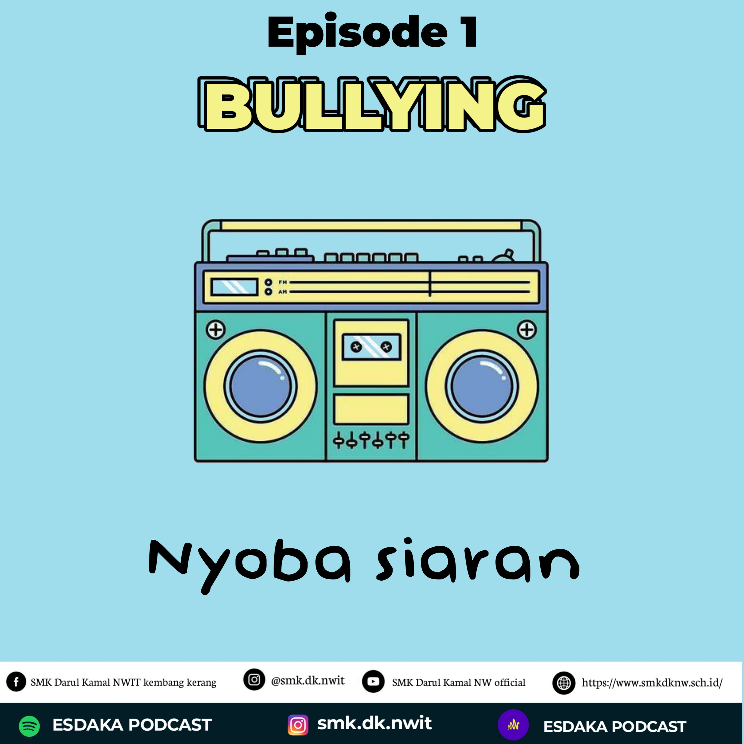 NYOBA SIARANNN | EPS 1 | BULLYING