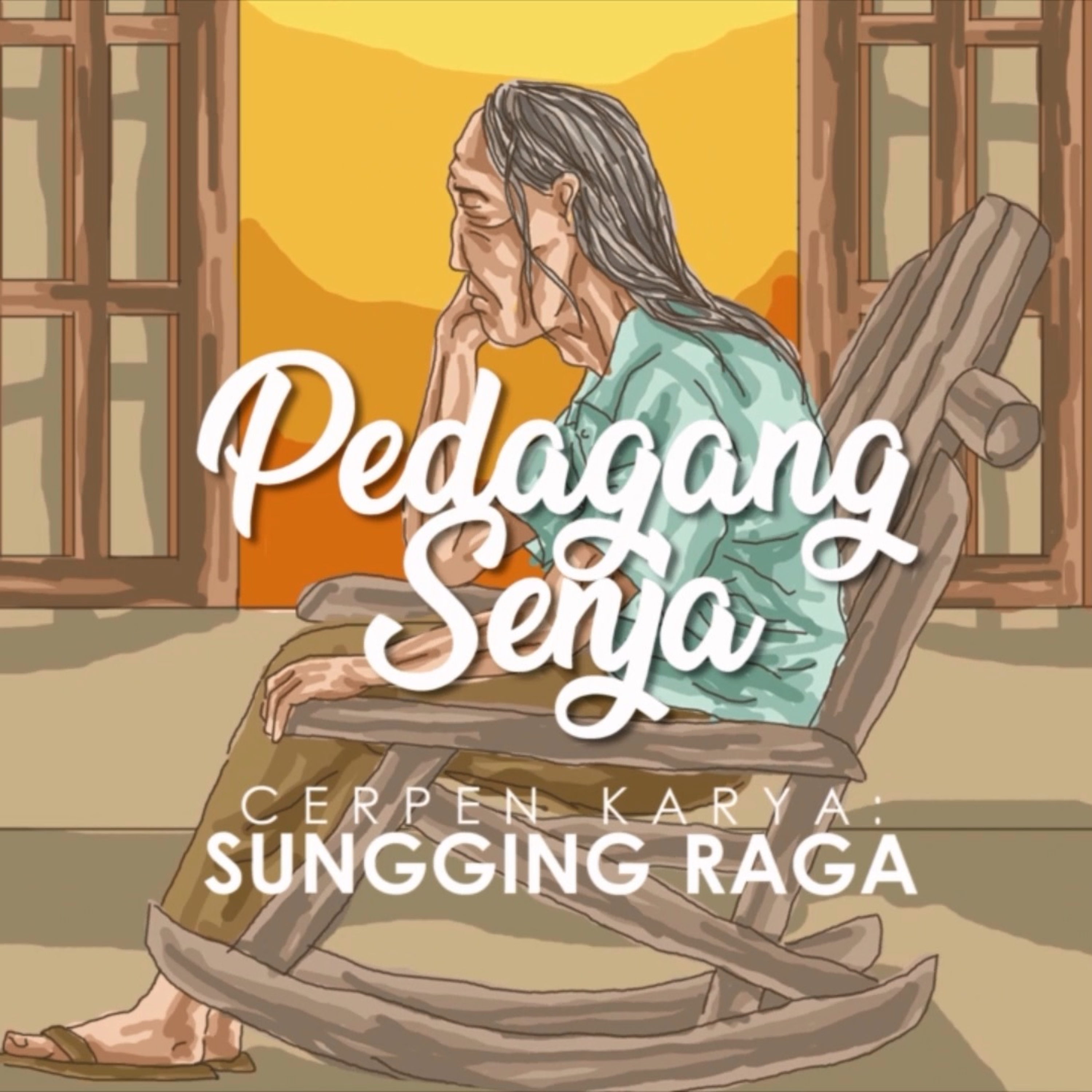 (Video) Cerpen Pedagang Senja - Karya Sungging Raga