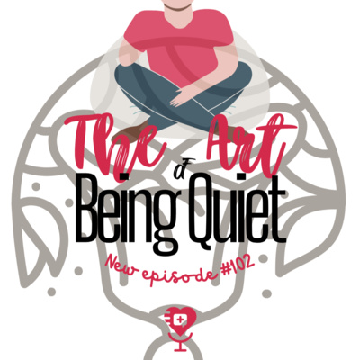 #102: The Art of Being Silence