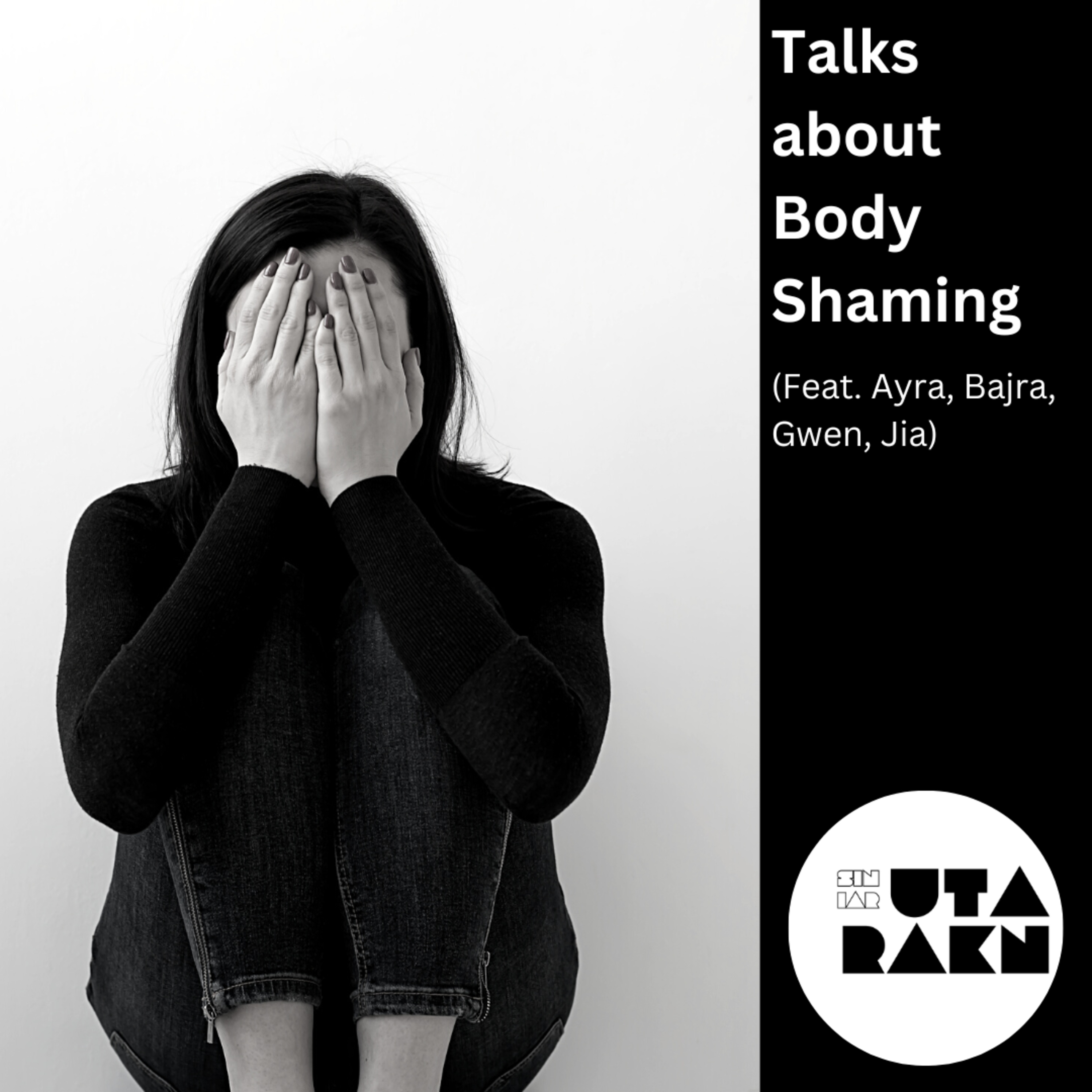 [Special Episode] Talks about Body Shaming