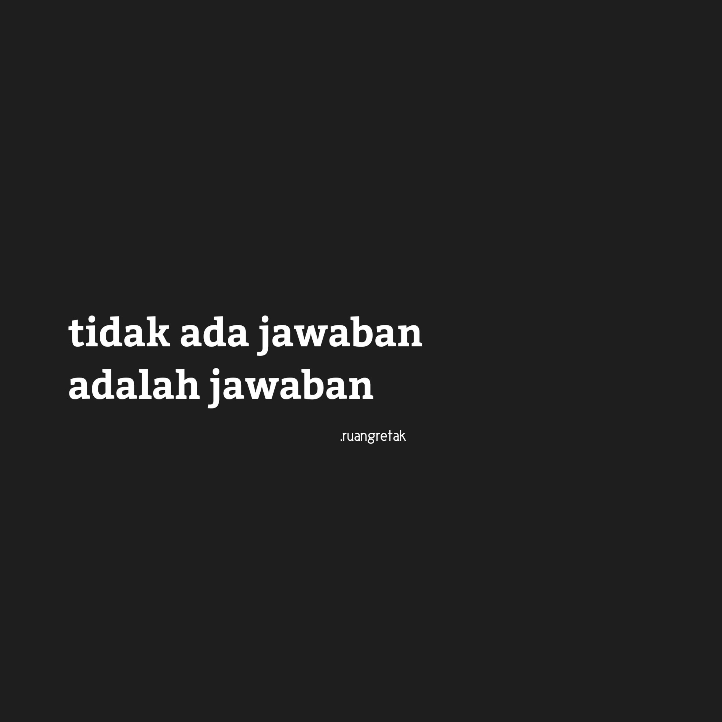 02. Tidak ada jawaban adalah jawaban 