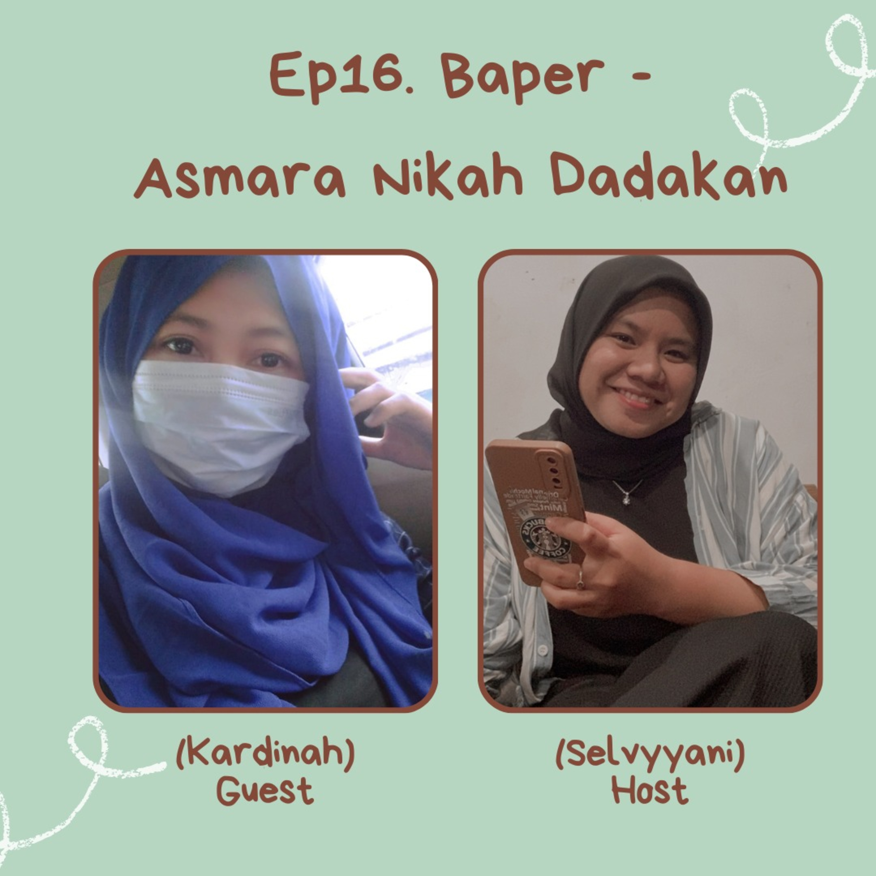 Ep16. Baper - Asmara Nikah Dadakan ft Kardinah 