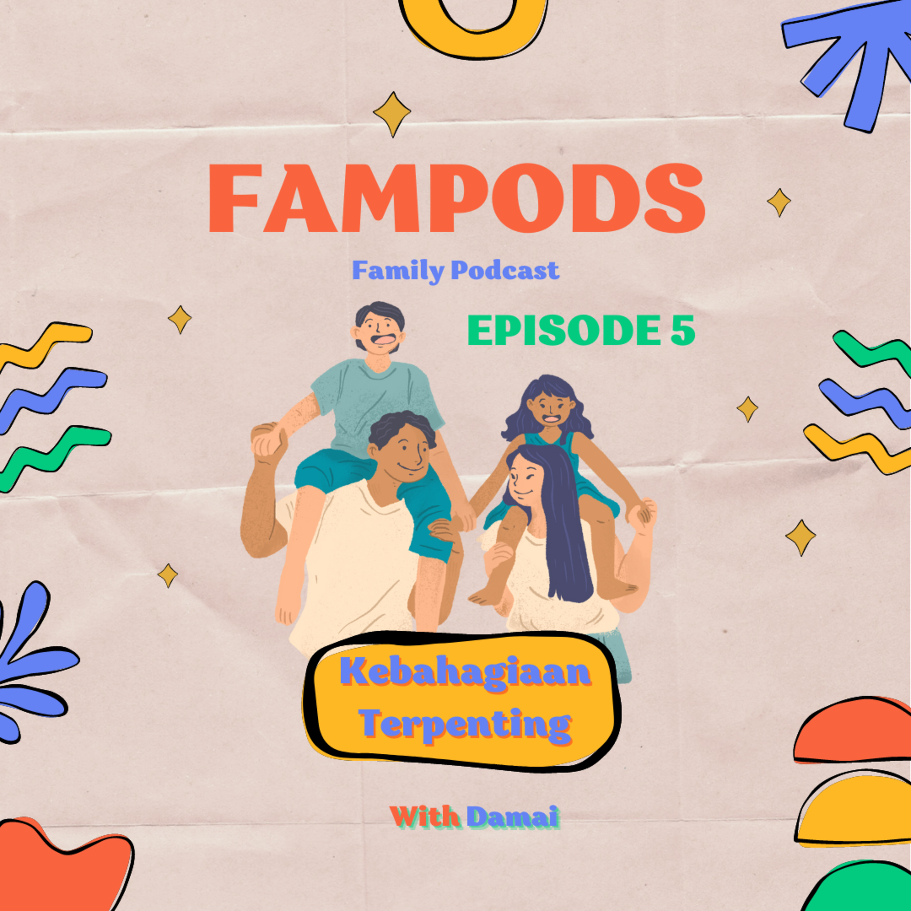 Podcast Eps 5 : Kebahagiaan Terpenting