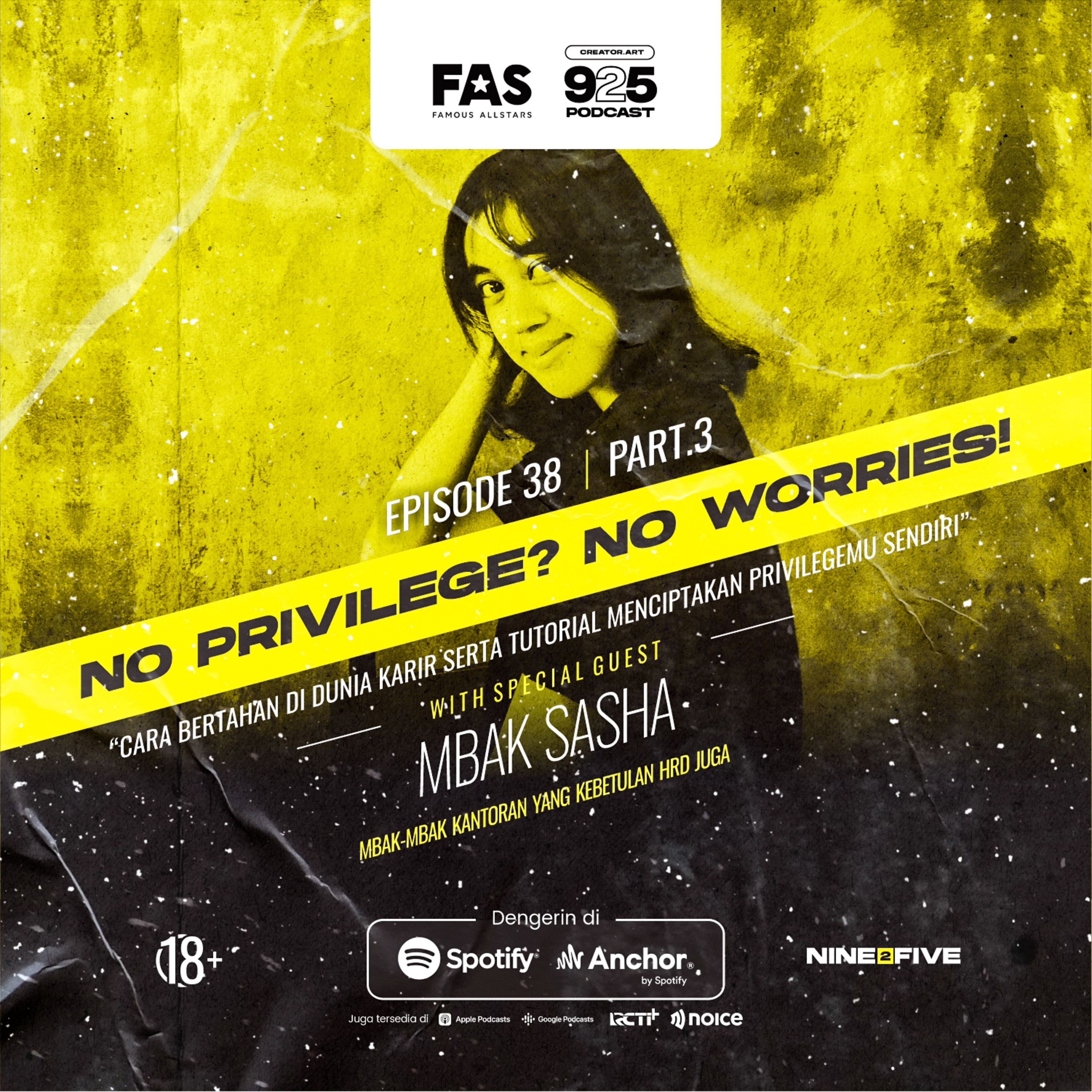 Ep.38 NO PRIVILEGE? NO WORRIES With Mbak Sasha Pt.3 (Cara bertahan di dunia karir serta cara menciptakan privilegemu sendiri)