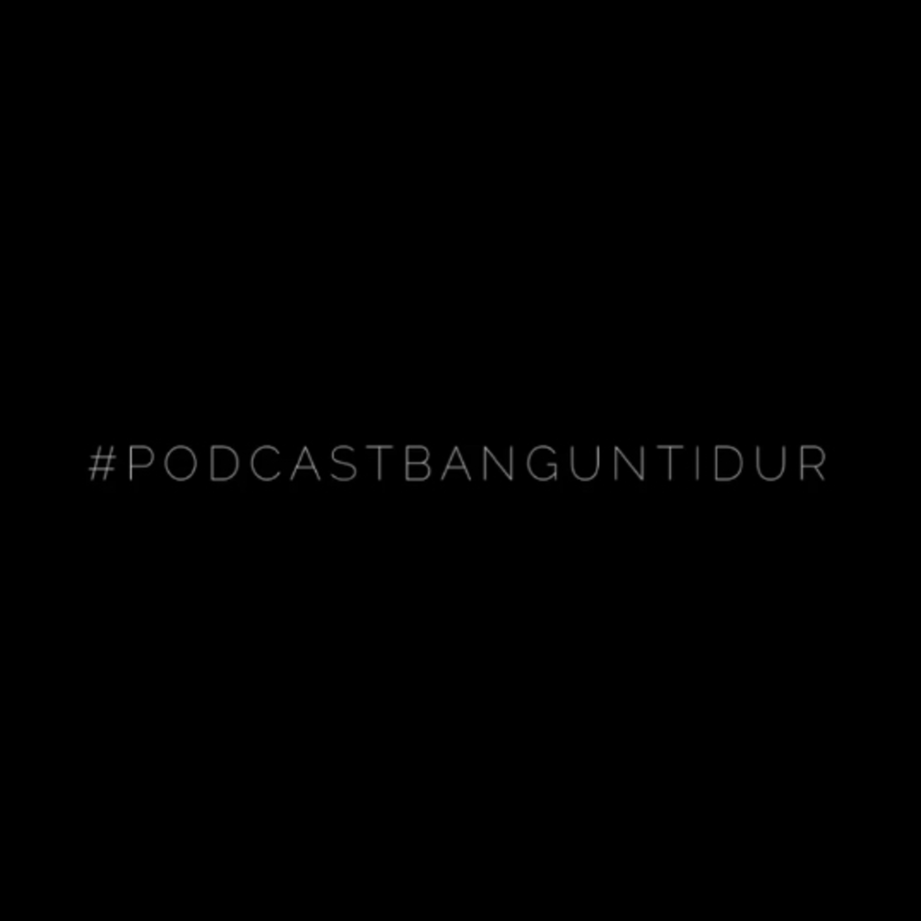 #PODCASTBANGUNTIDUR - Berkompromi Antara Mimpi dan Realita