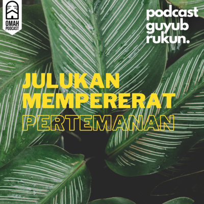 Eps.19 - Julukan Mempererat Pertemanan