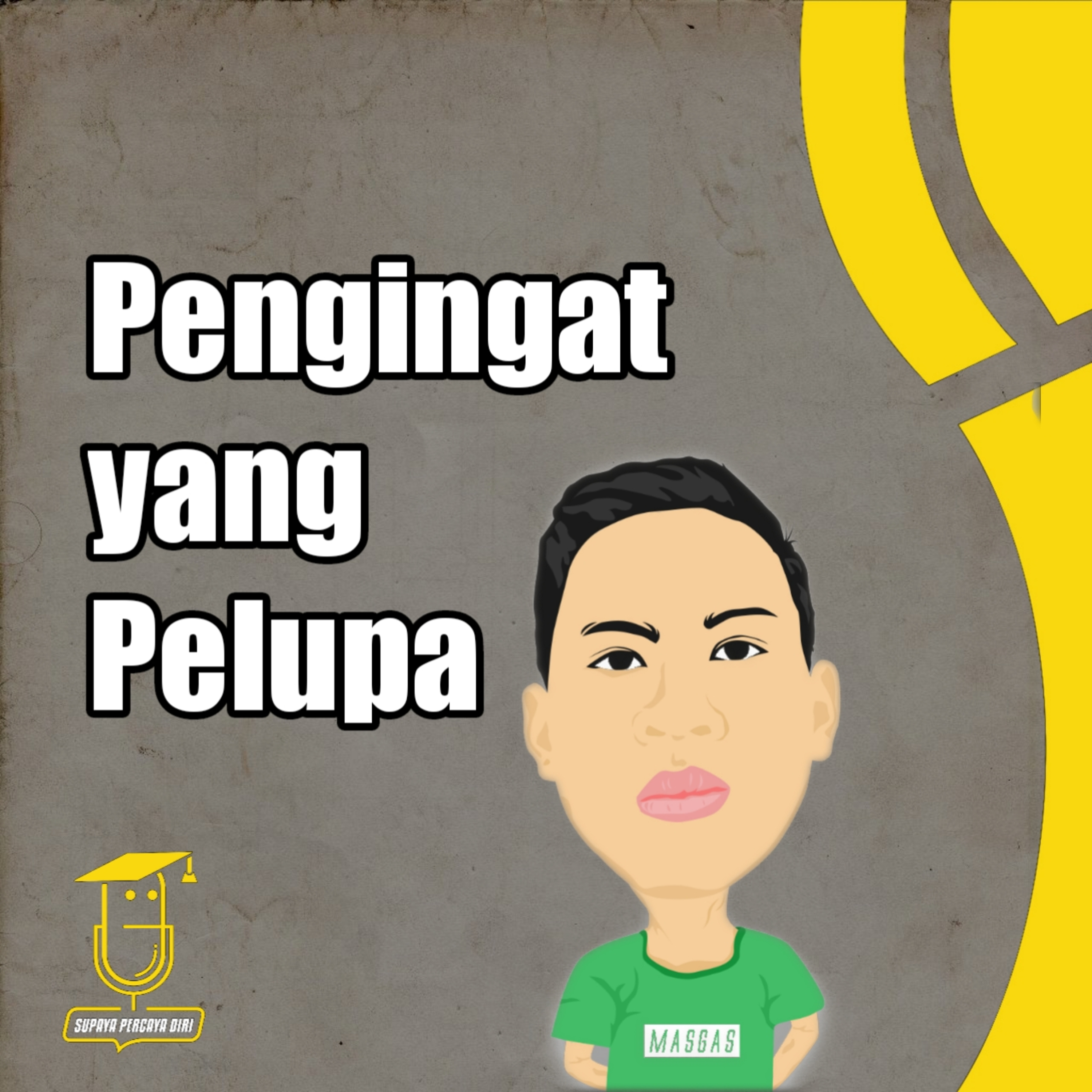 Aku Pengingat tapi Pelupa