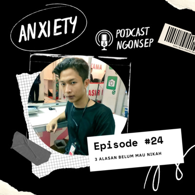 Eps 24: Tiga Alasan Belum Mau Nikah