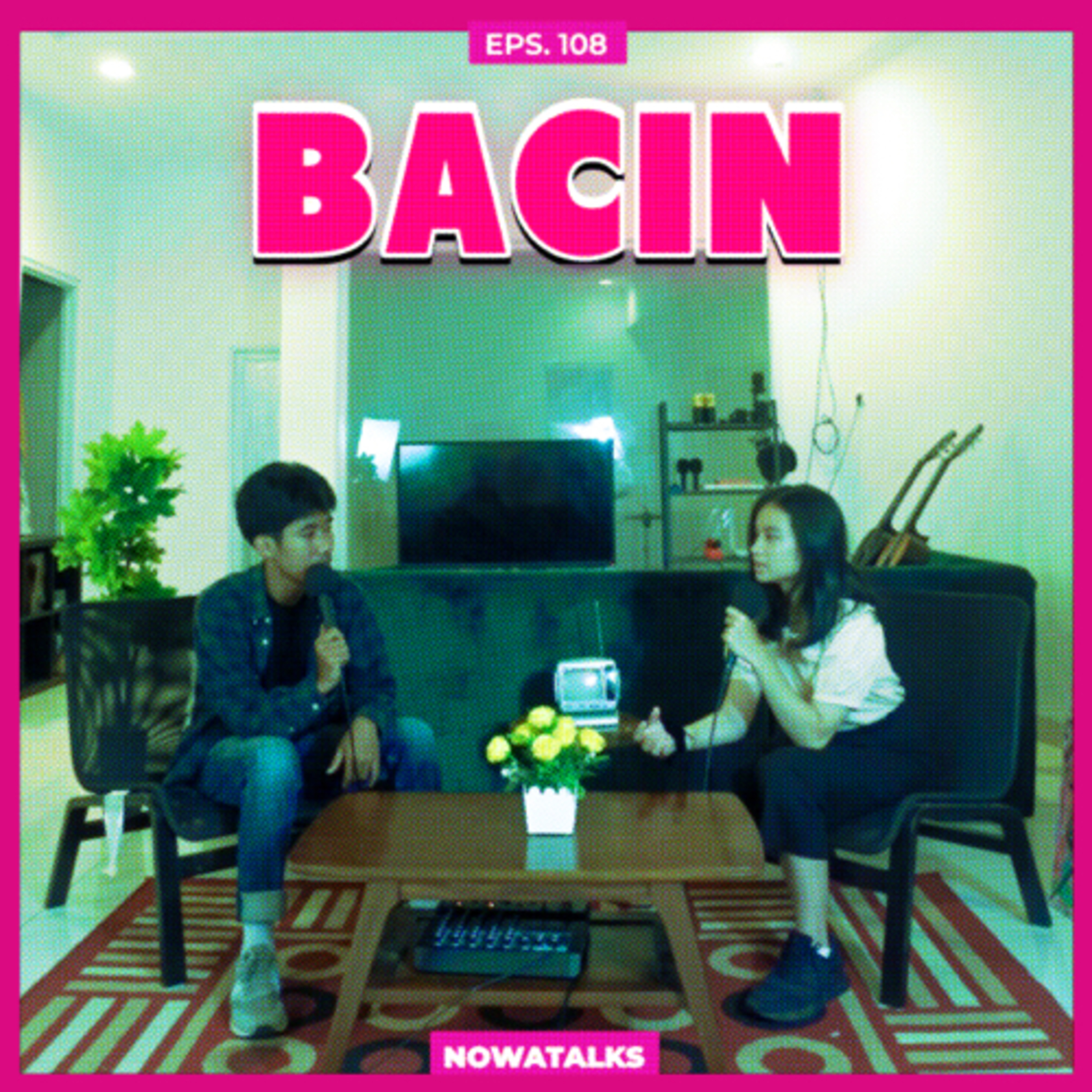 S3 Eps.108 (Bahas Cinta) Hubungan Tanpa Status.