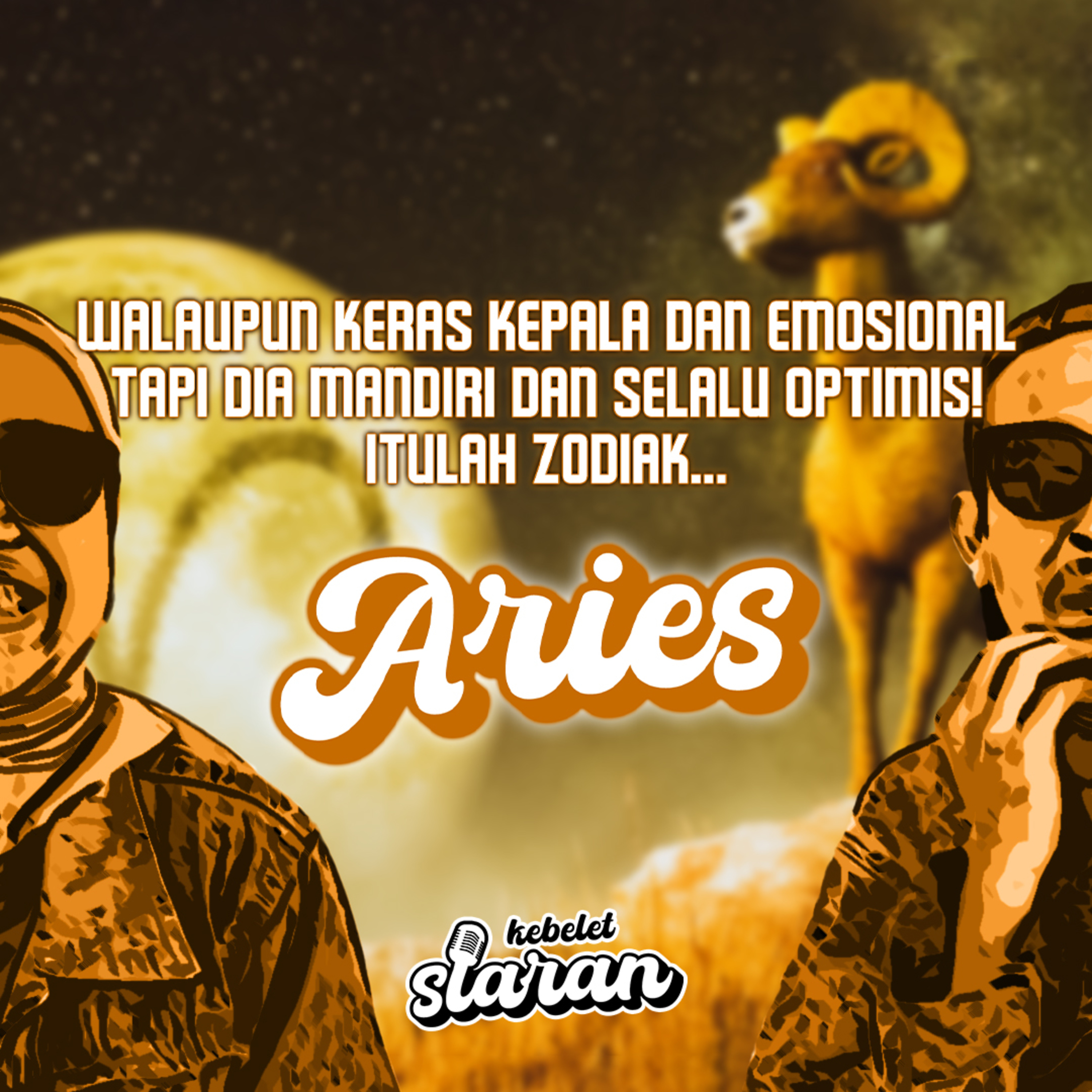 RAMALAN ZODIAK 2023! ARIES SI KERAS KEPALA YANG PENUH GAIRAH! | Kebelet Siaran