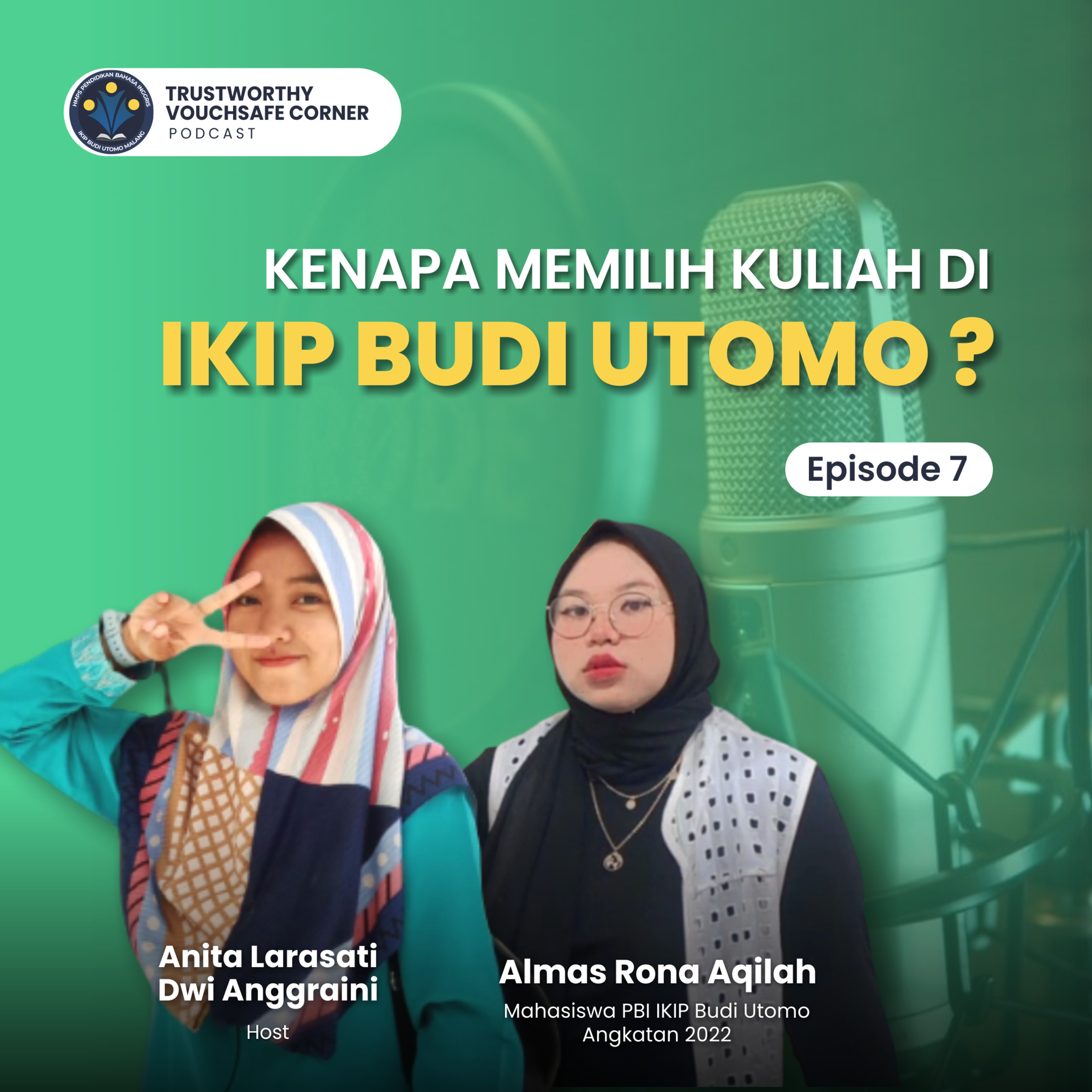 Eps. 7 - Kenapa Harus di IKIP Budi Utomo?
