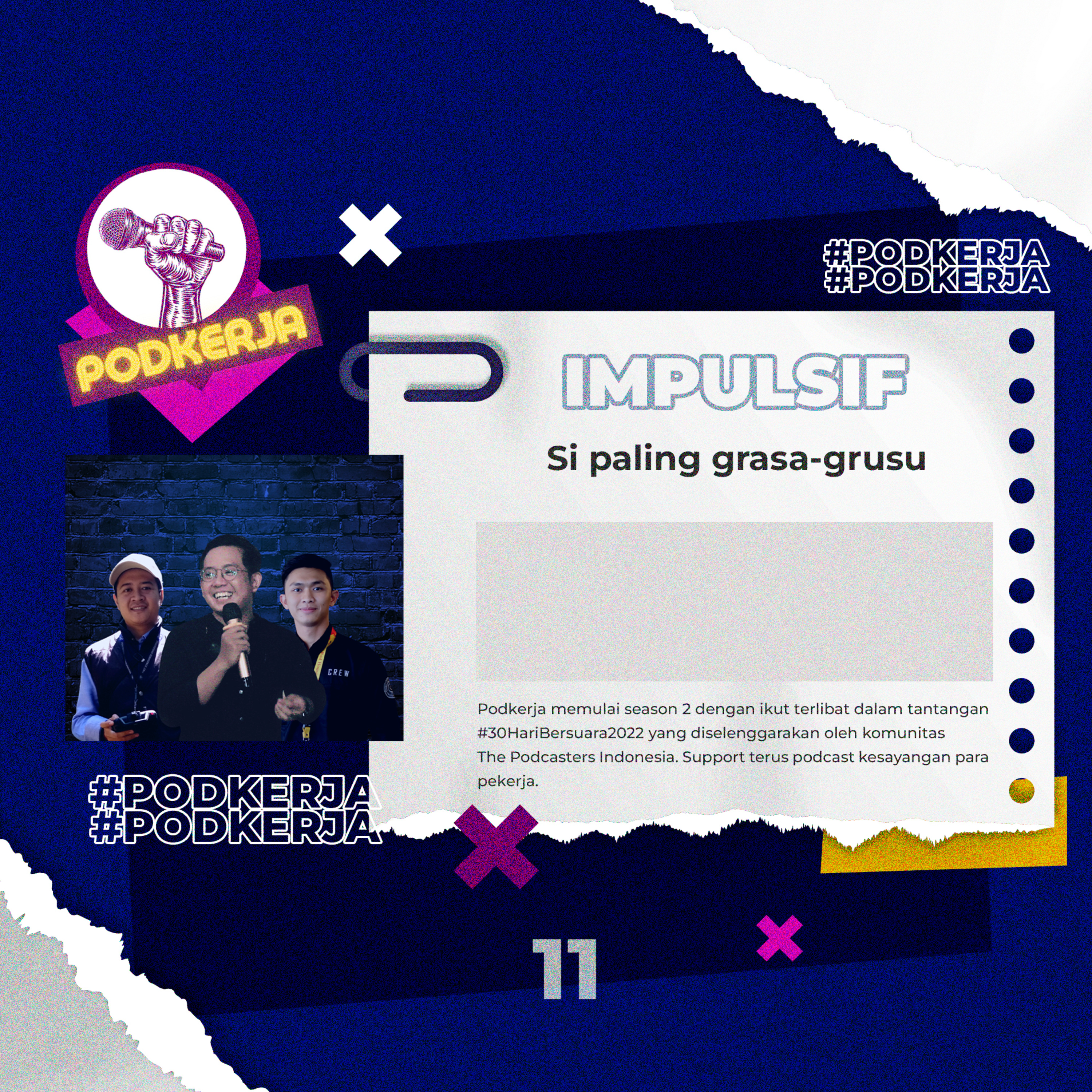 S2E11 Si Paling Grasa-grusu #30HariBersuara2022