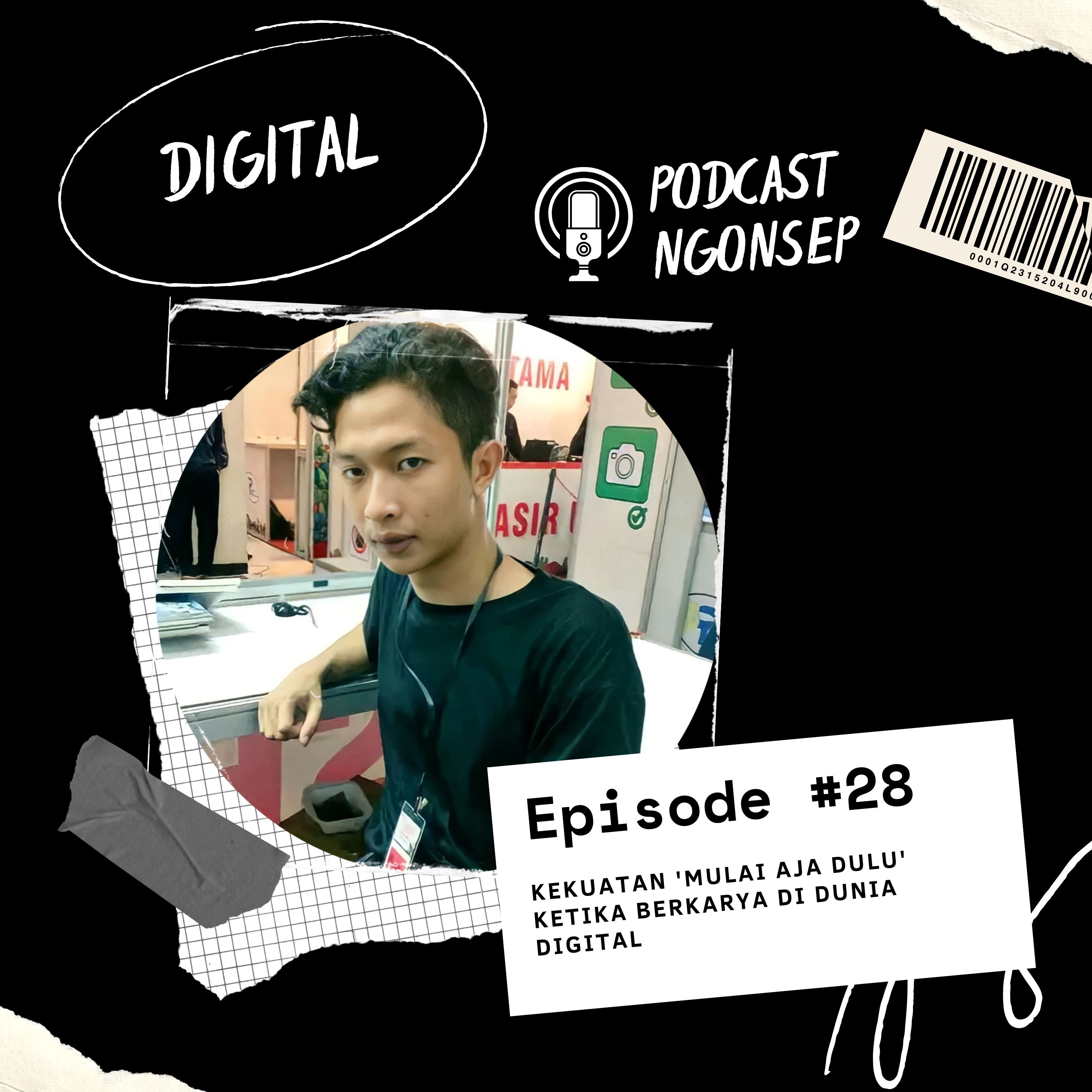 Eps 28: Kekuatan 'Mulai Aja Dulu' Ketika Berkarya di Dunia Digital