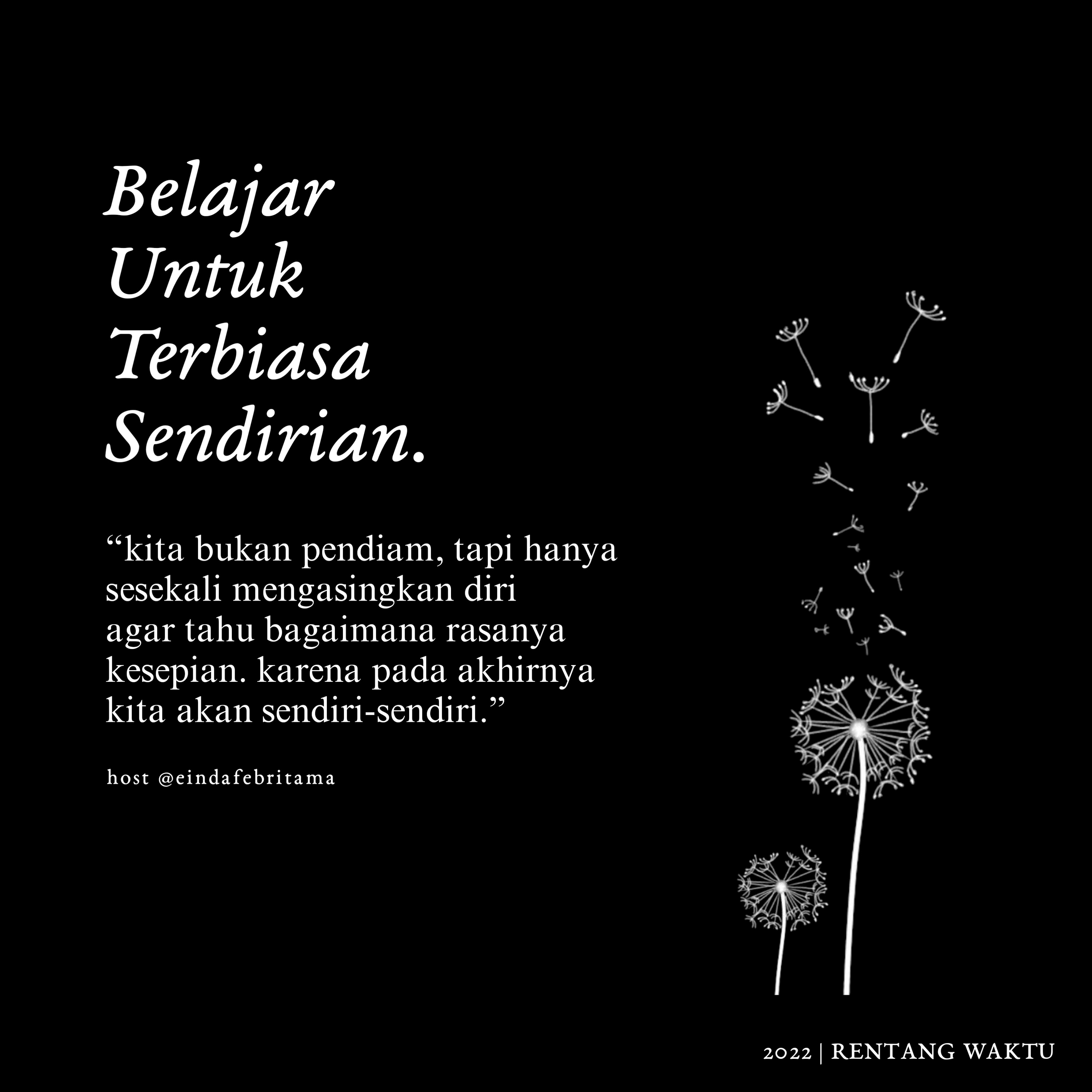 Eps. 036 : Belajar Untuk Terbiasa Sendirian.