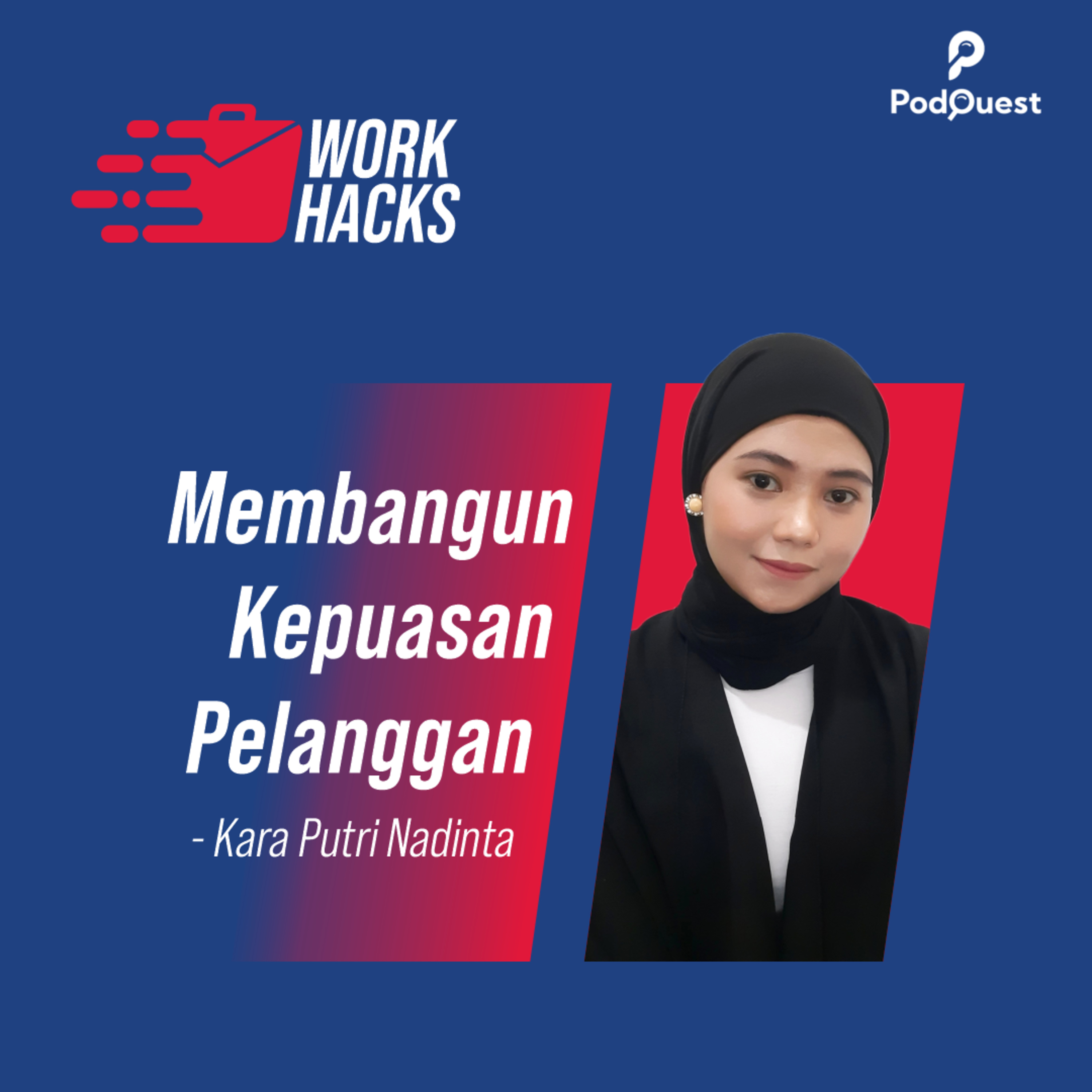 Work Hacks - Membangun Kepuasan Pelanggan
