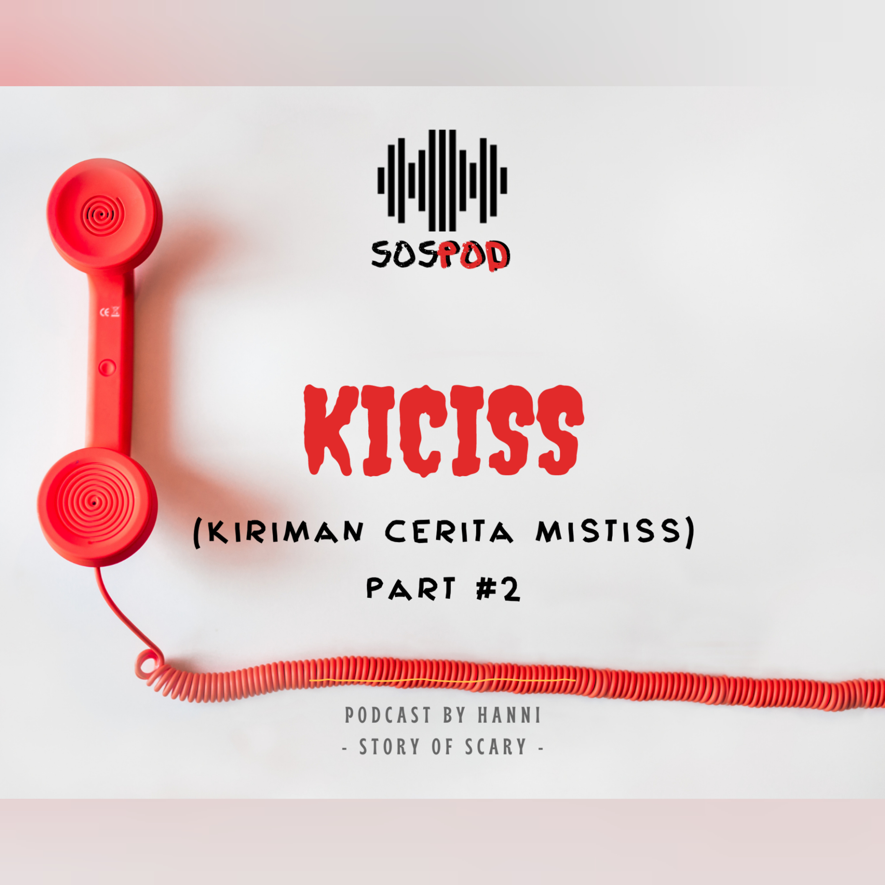 #2 - Kiciss || Doa Yang Tak Tersampaikan || Gangguan di Rumah Mama