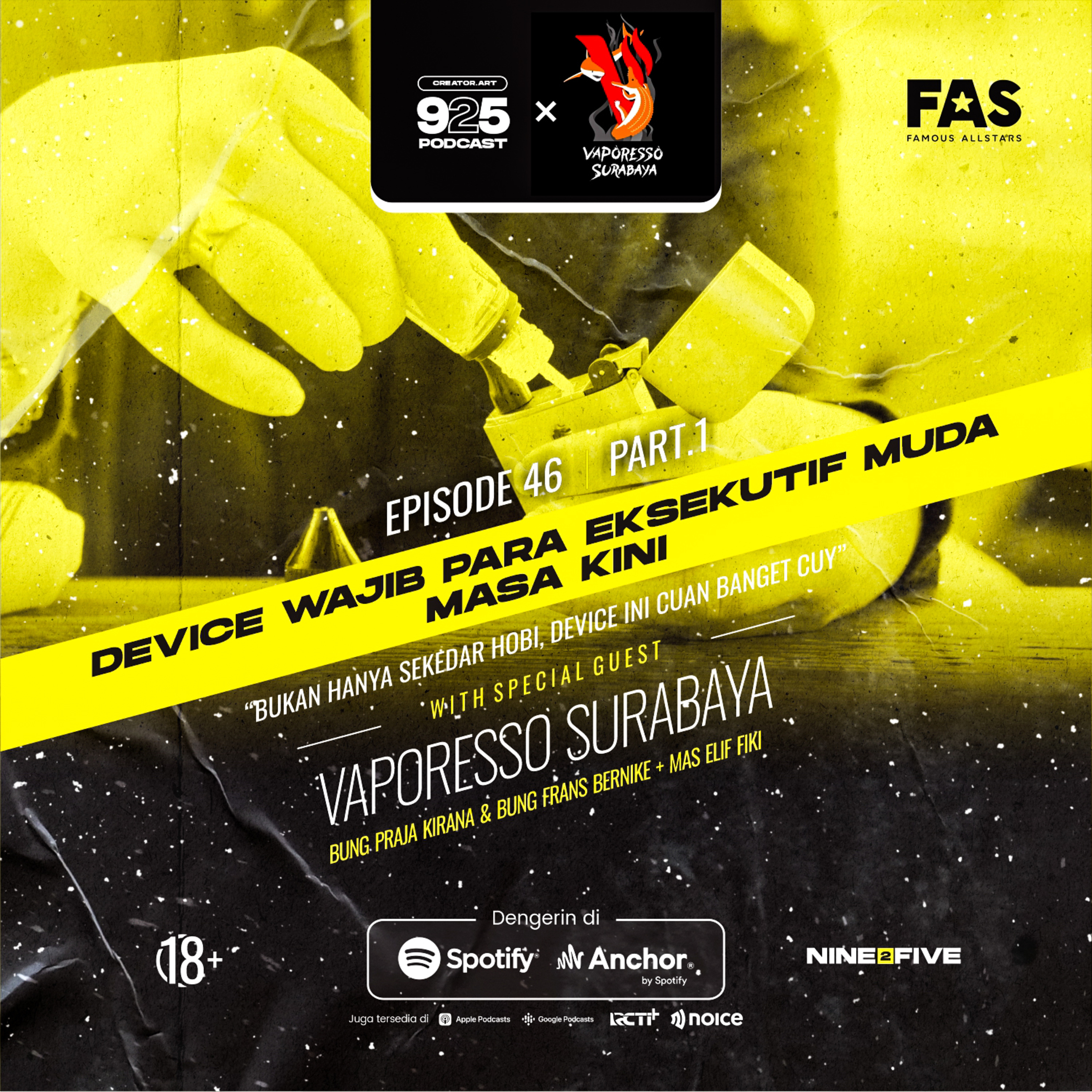 Ep.46 DEVICE WAJIB PARA EKSEKUTIF MUDA MASA KINI! (925 Podcast X Vaporesso Surabaya) Part.1 