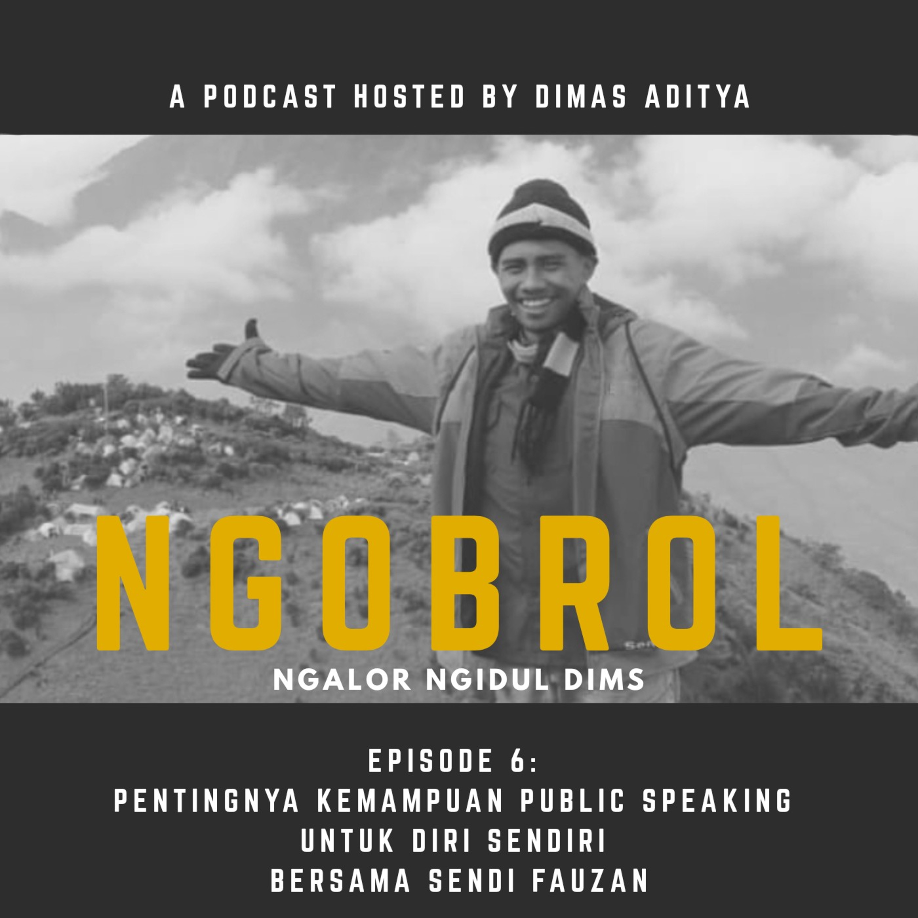 Ngobrol Ngalor Ngidul #06 Pentingnya Kemampuan Public Speaking Untuk Diri Sendiri Bersama Sendi