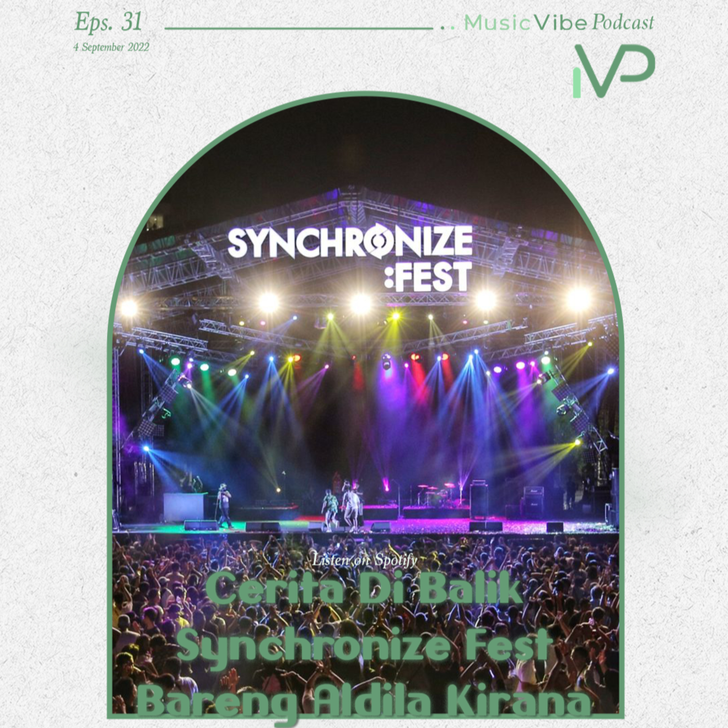 #31 Cerita-Cerita Di Balik Synchronize Fest Bareng Aldila Kirana