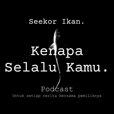 Kenapa Selalu Kamu