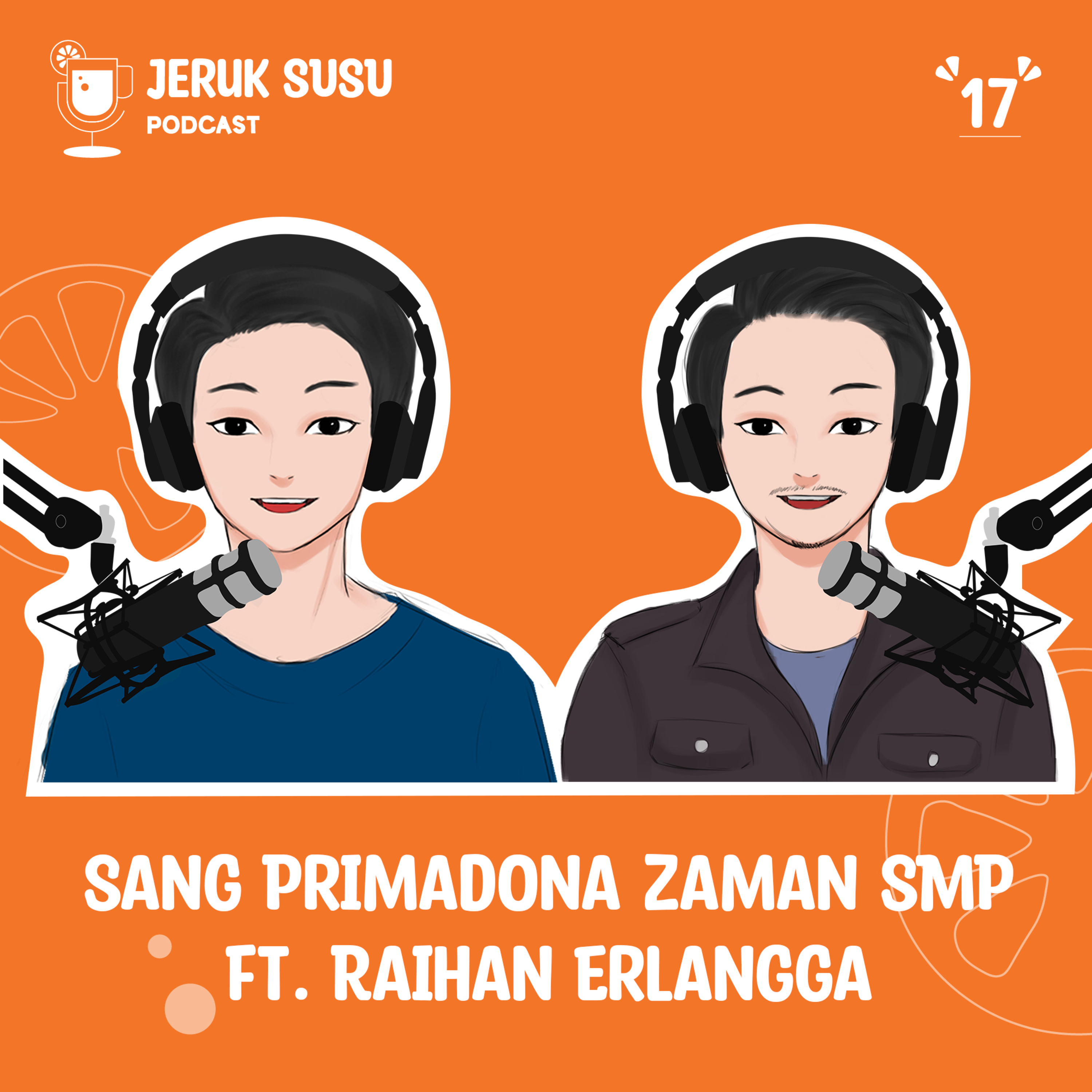 Primadona Sekolah Jaman SMP Ft. Raihan Erlangga