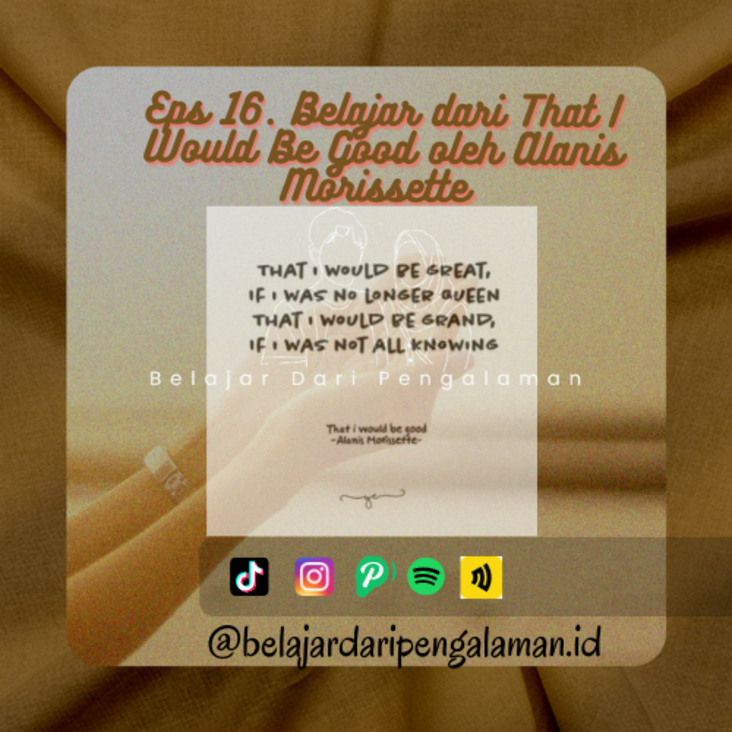 Belajar dari That I Would Be Good oleh Alanis Morissette