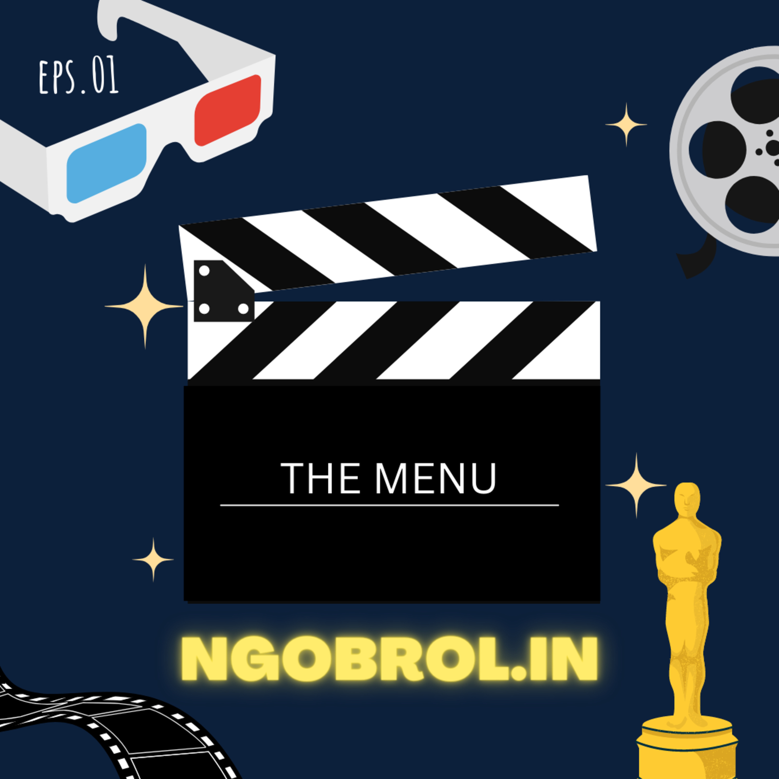 Eps. 01 - Ngobrolin Film The Menu ( Restoran Mewah yang menjunjung tinggi karya seni )