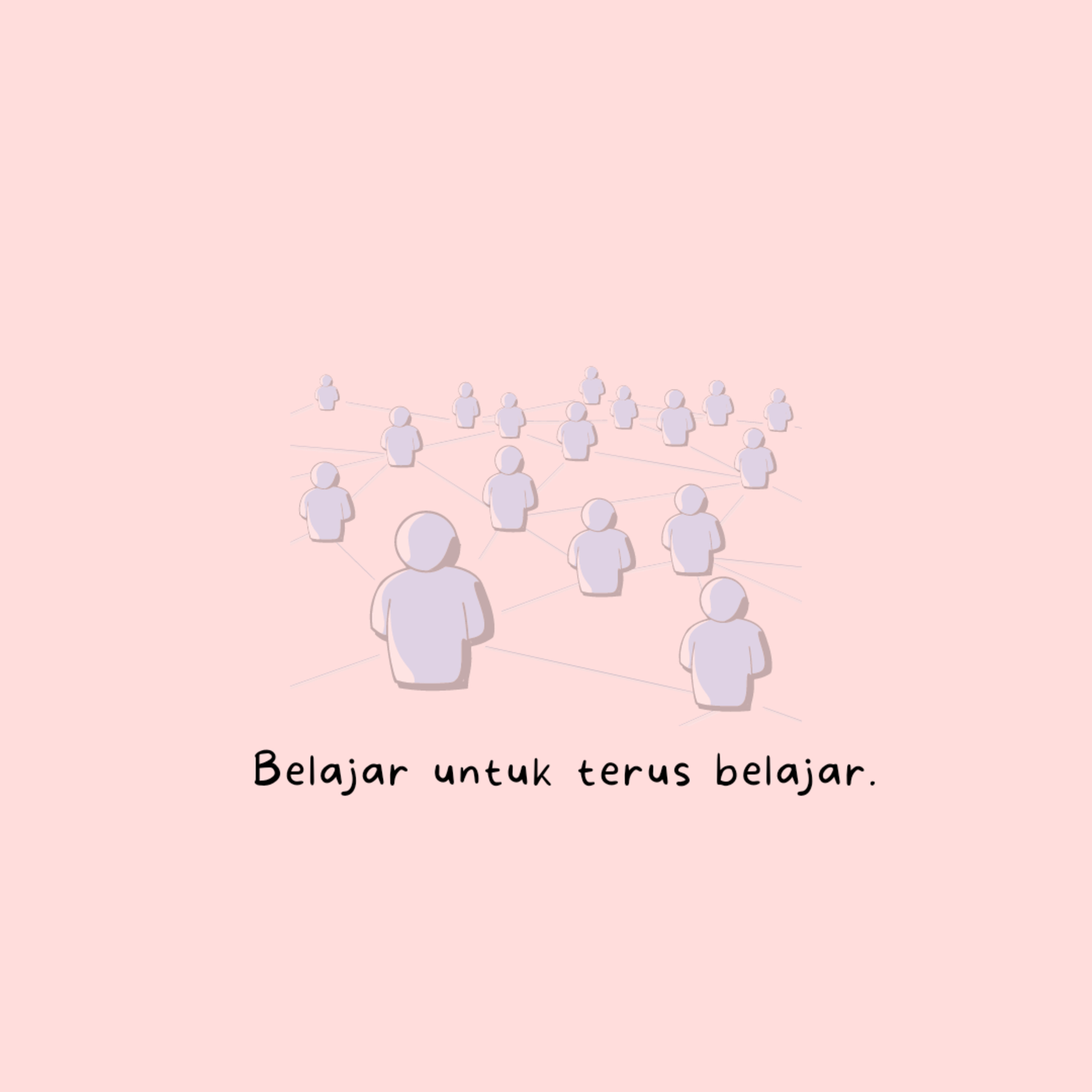 belajar untuk terus belajar