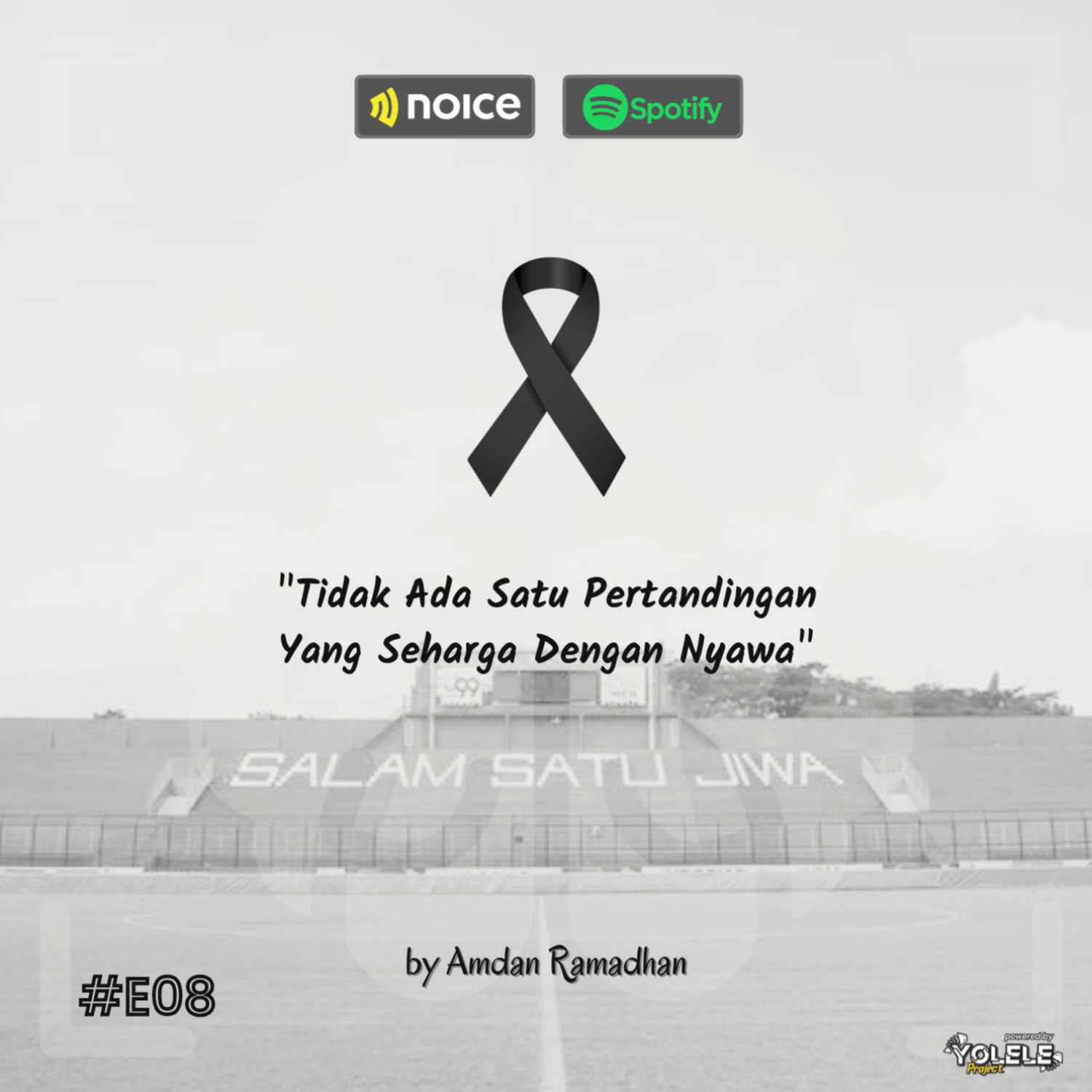 #Eps08 "Belajarlah Dari Kanjuruhan" 