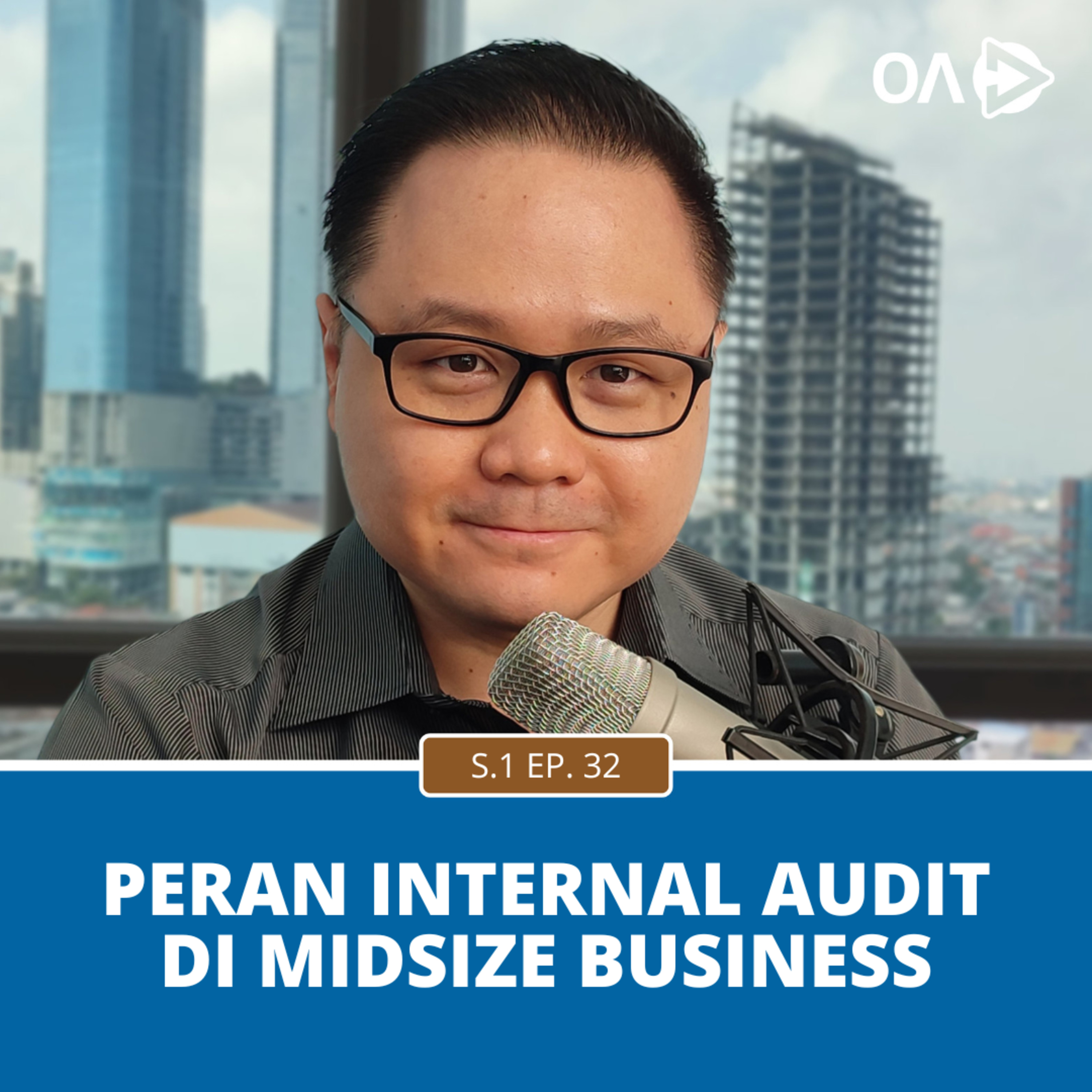 Ep.32: Peran Internal Audit di Midsize Business