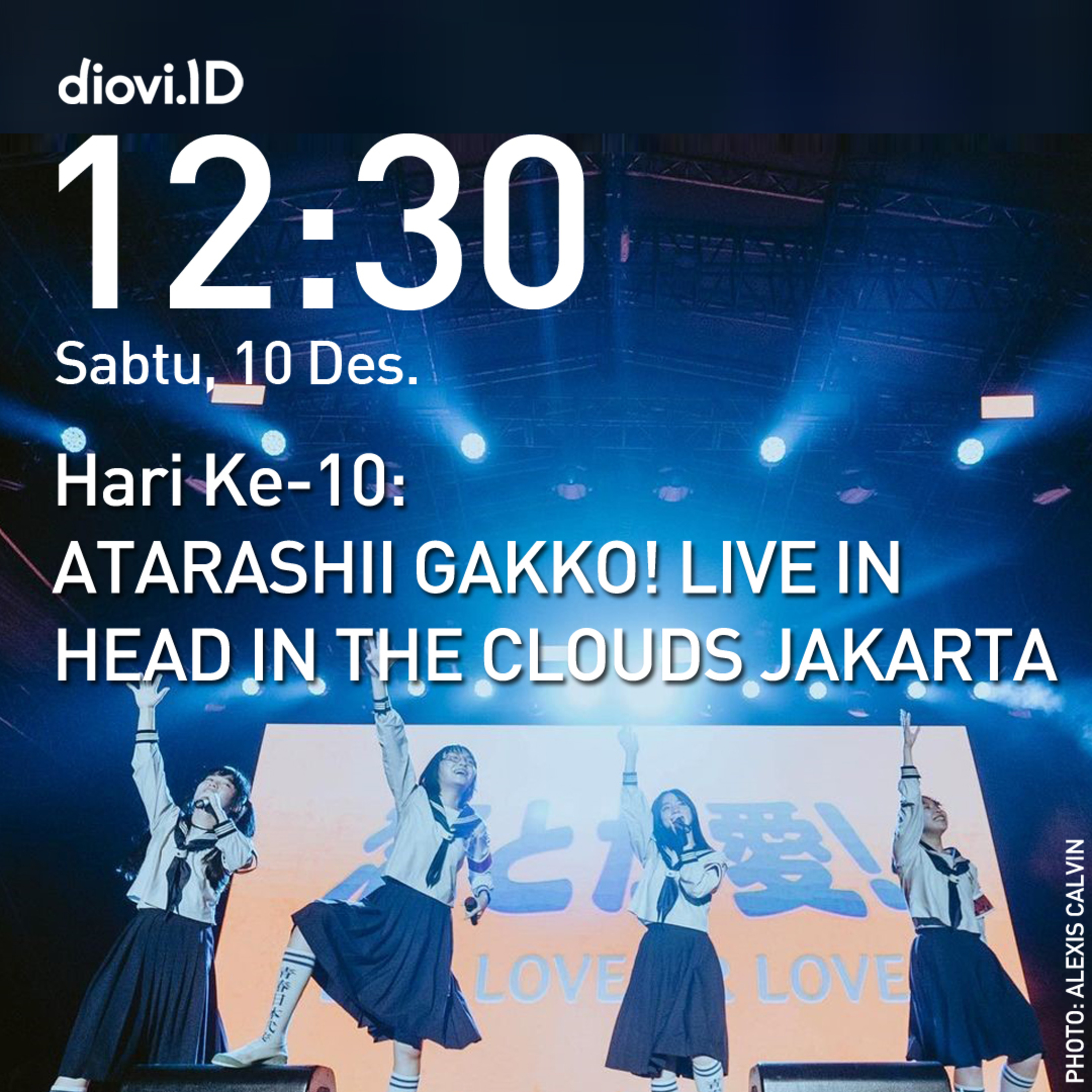 Hari Ke-10: ATARASHII GAKKO! LIVE IN HEAD IN THE CLOUDS JAKARTA #30HariBersuara2022