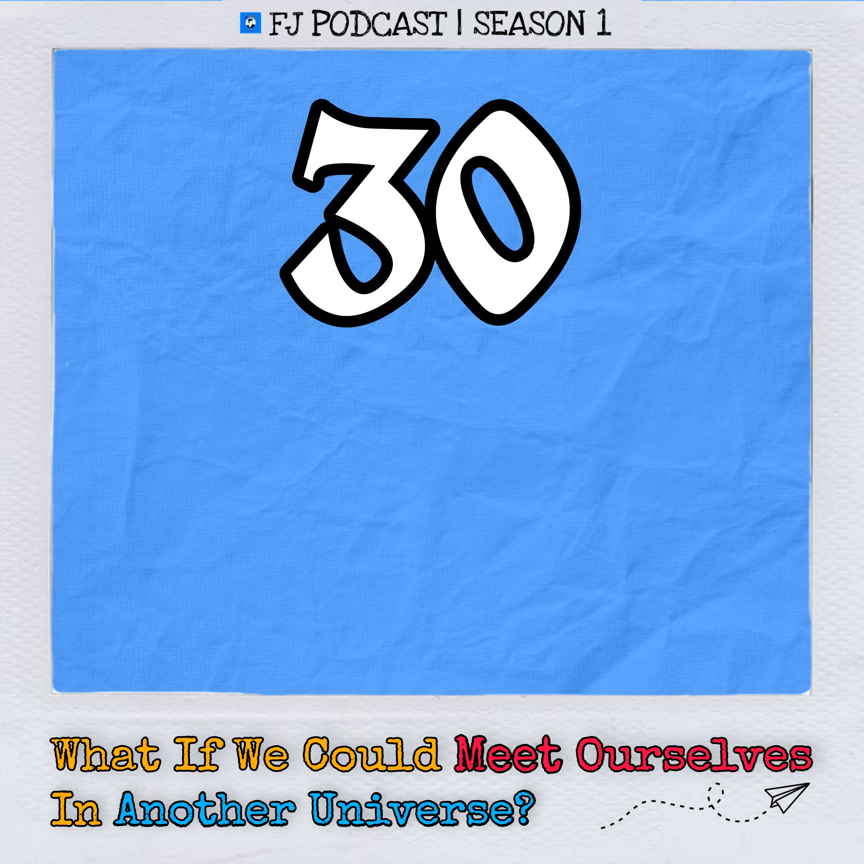 30. What If We Could Meet Ourselves In Another Universe?