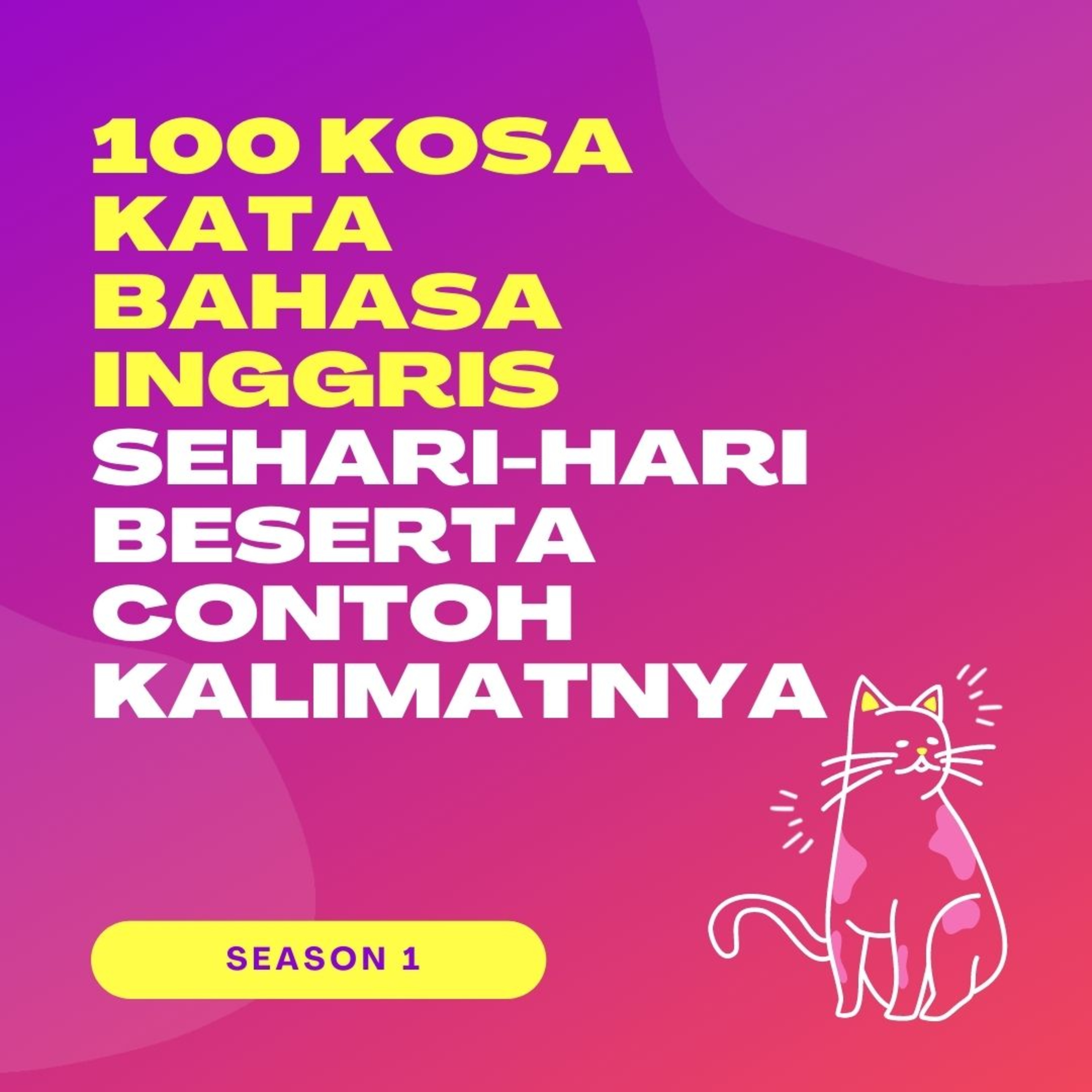 100 Kosa Kata Sehari-hari Beserta Contoh Kalimatnya