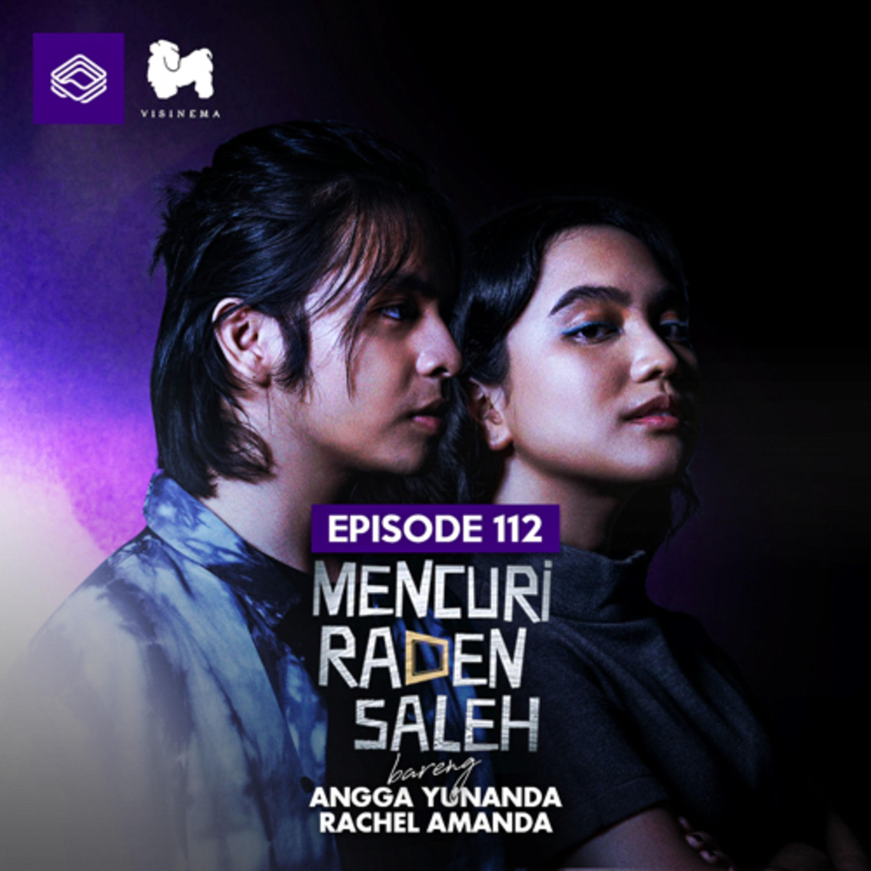 Eps. 112: Mencuri Raden Saleh bareng Angga Yunanda & Rachel Amanda!