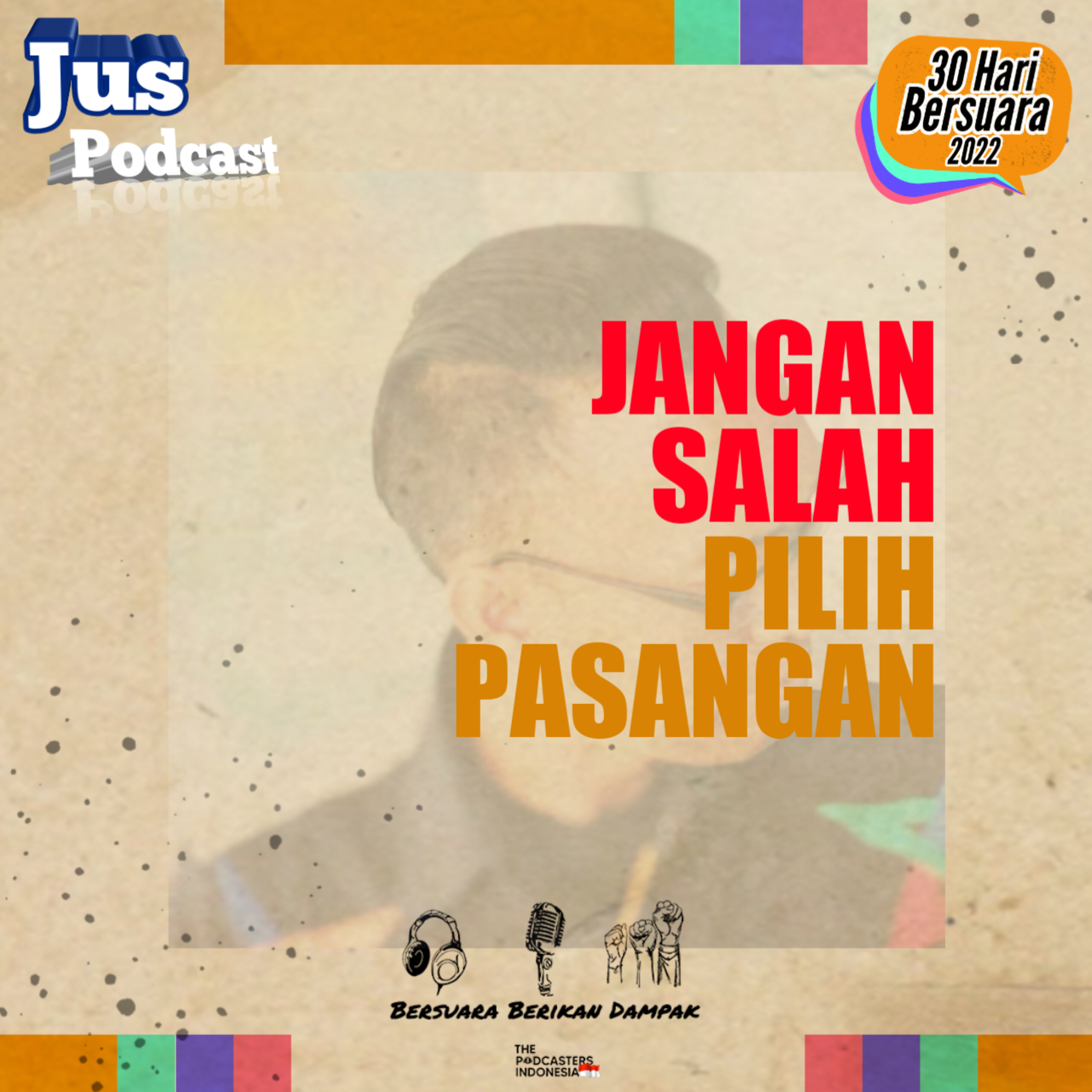 JANGAN SALAH PILIH PASANGAN | Eps 23 #30haribersuara2022