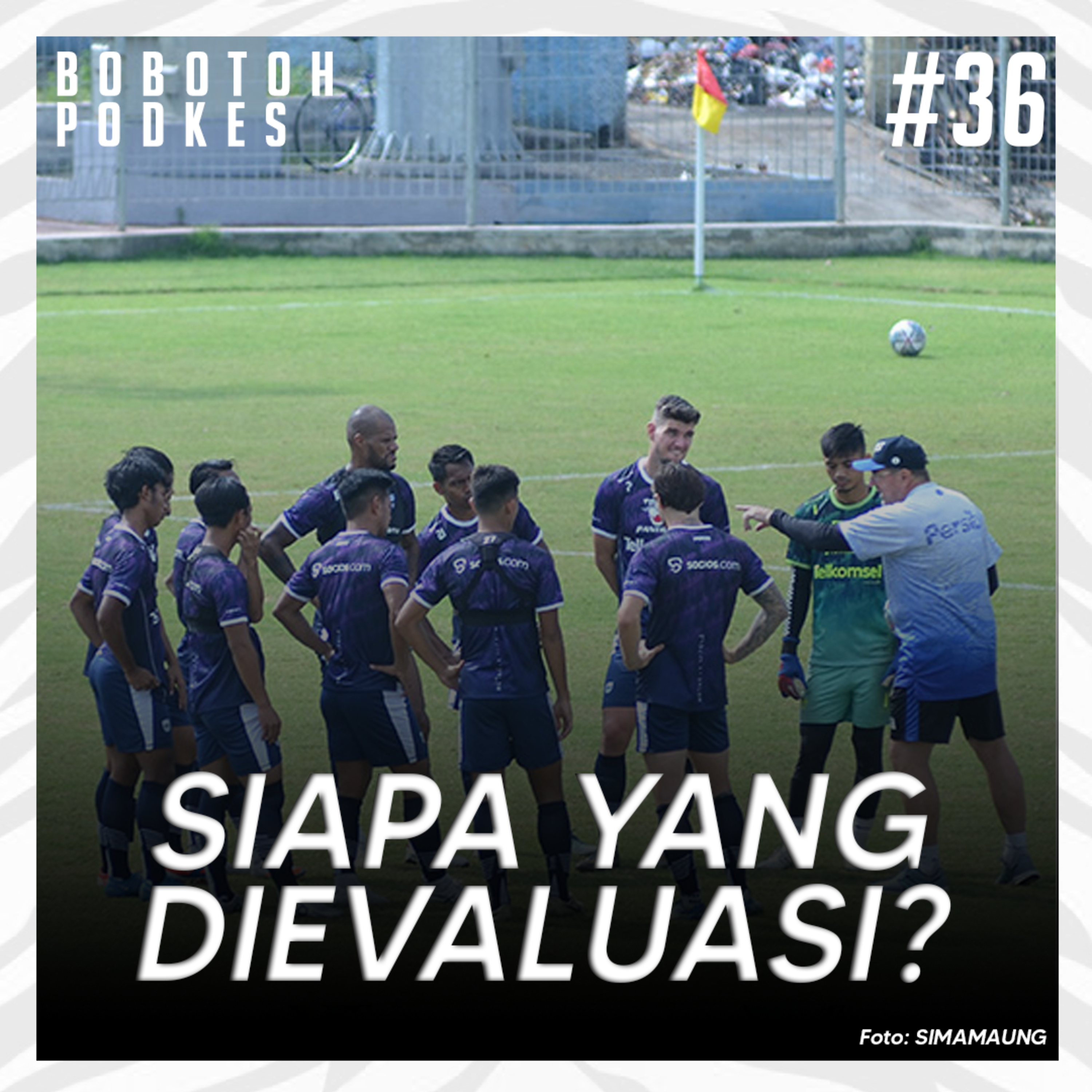 #36 | Siapa yang Dievaluasi? Pelatih Lah!