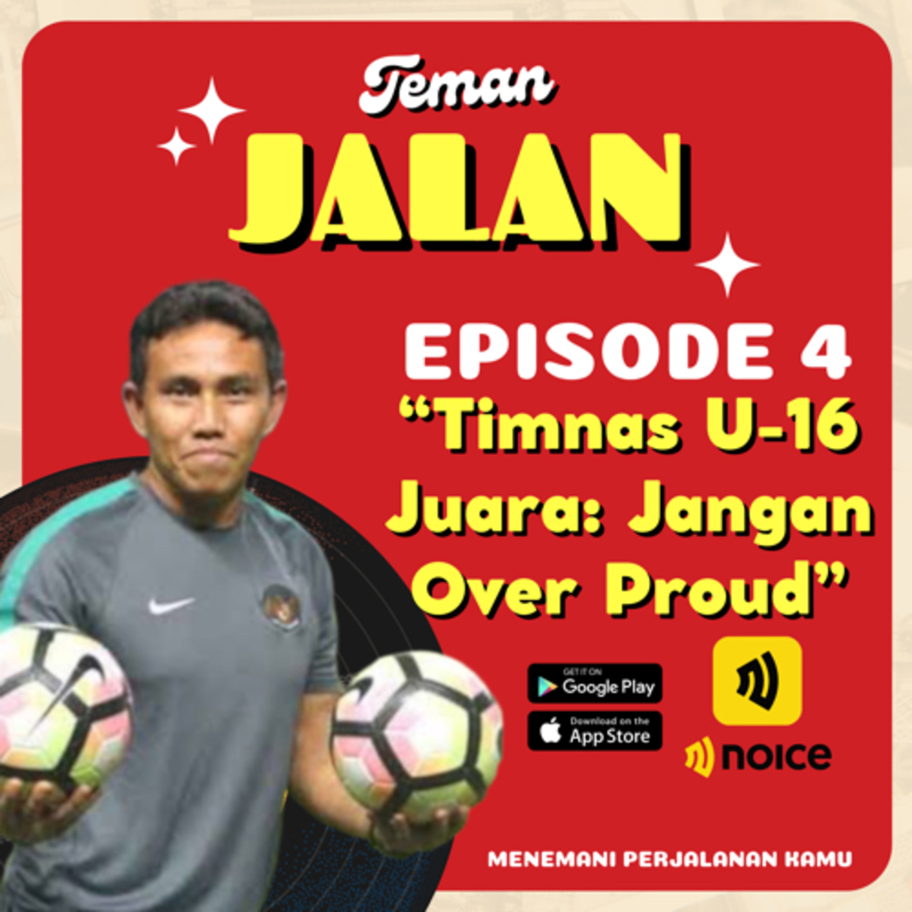 EPISODE 4: Timnas U16 Juara, Biasa Aja!