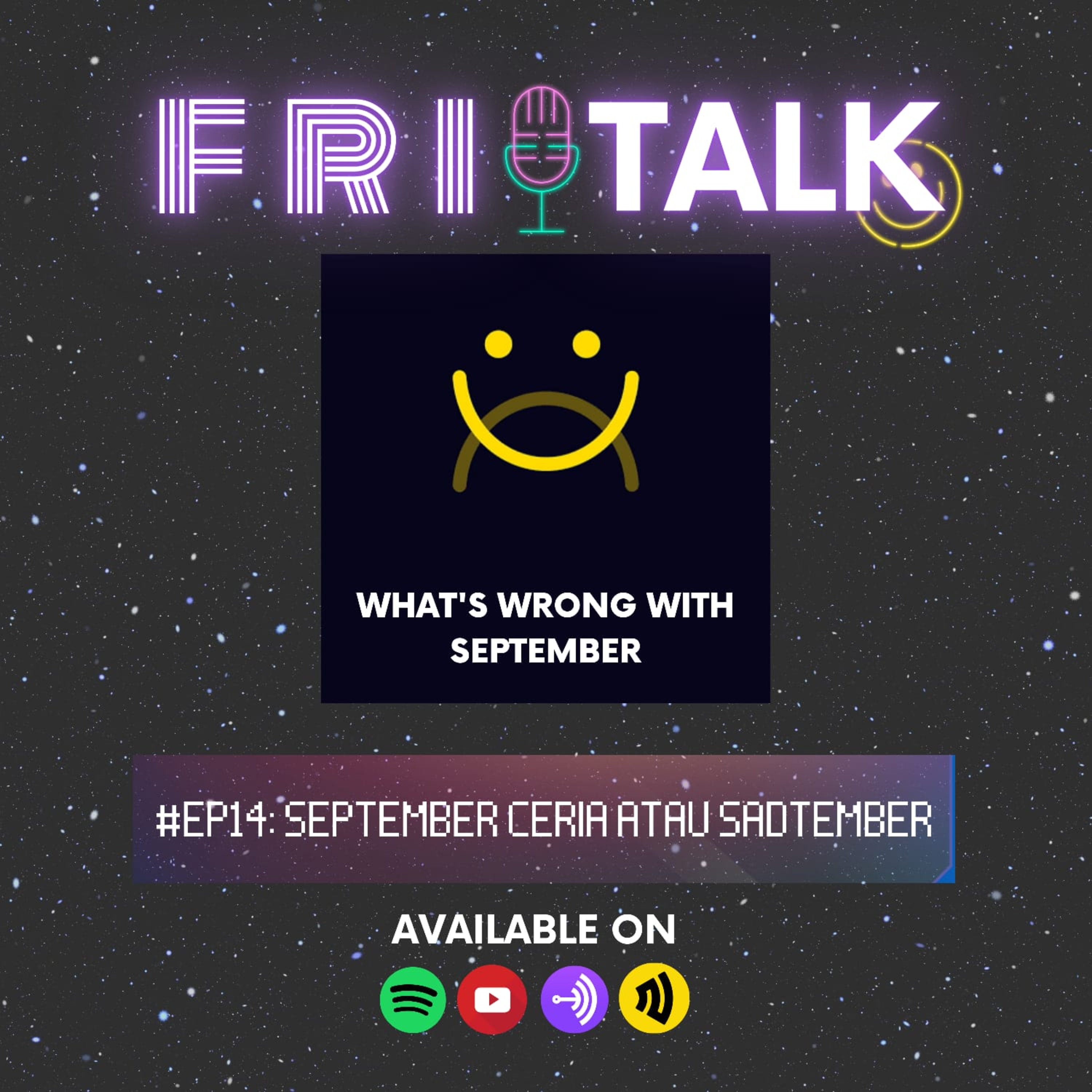 APA SEPTEMBERMU CERIA / SADTEMBER?? - #FRITALK EP 14