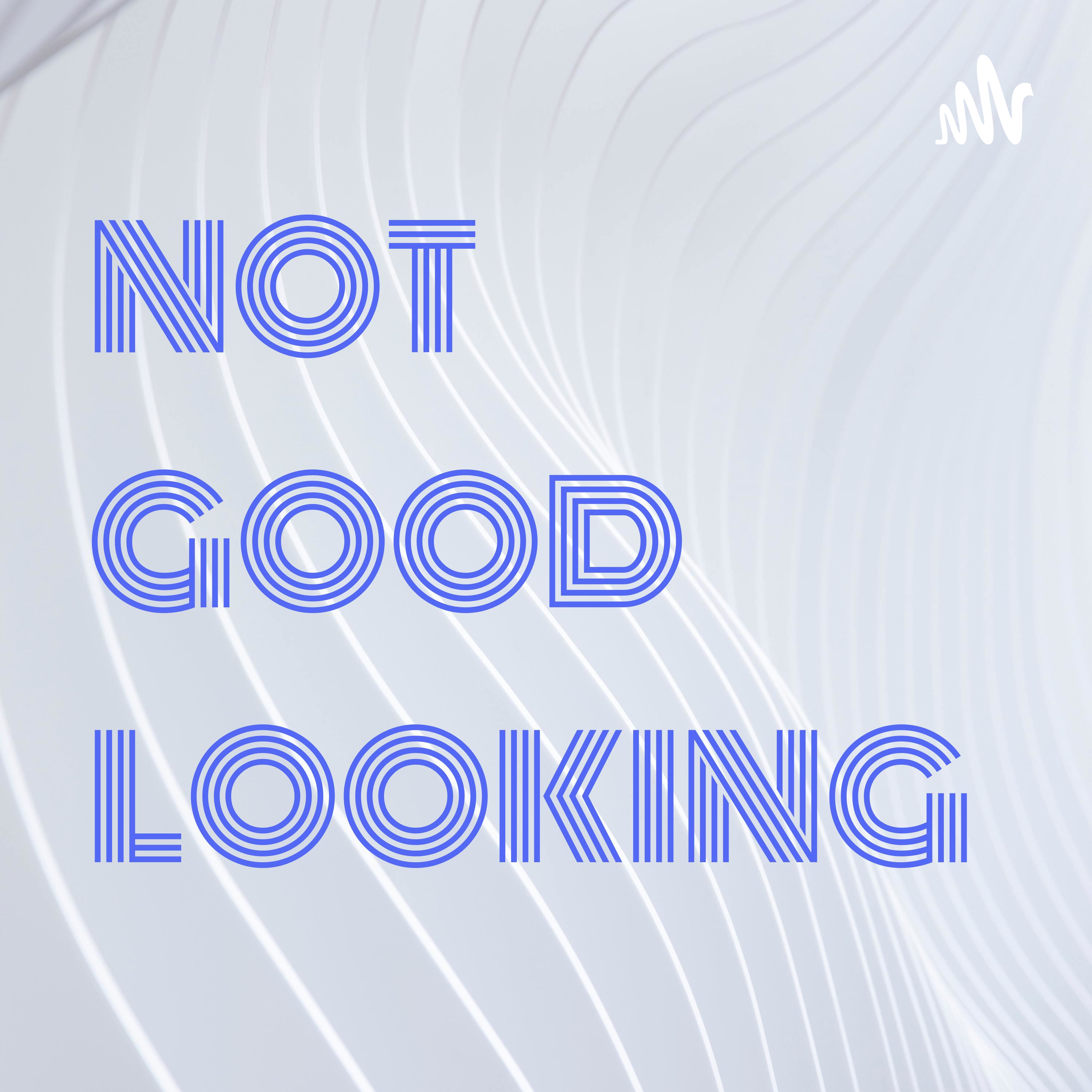 NOT GOOD LOOKING (Trailer)