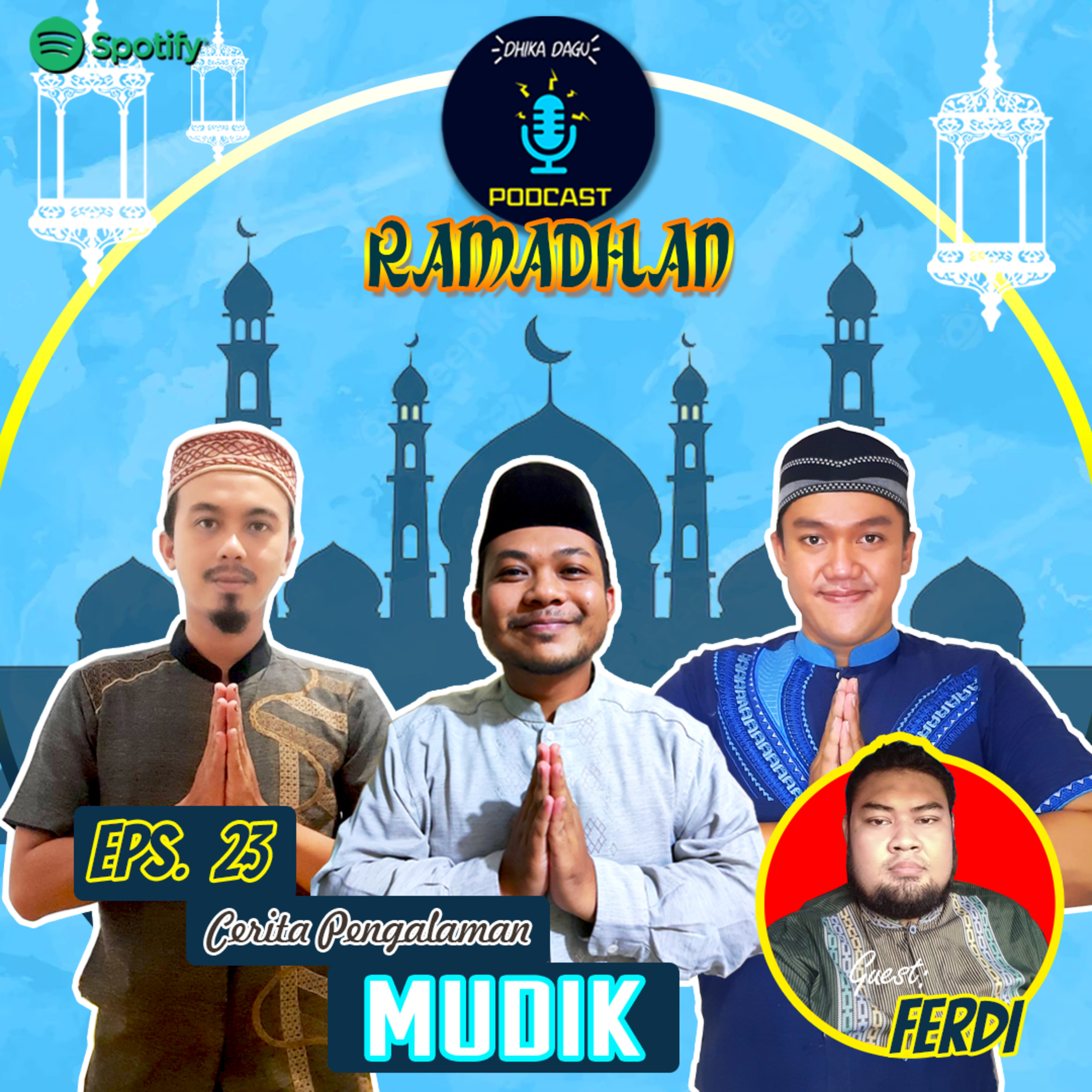 SR1 Eps. 23 - Dhika Dagu Podcast Ramadhan : Lebaran Hampir Tiba, It's MUDIK TIME!!! w/ Ferdi