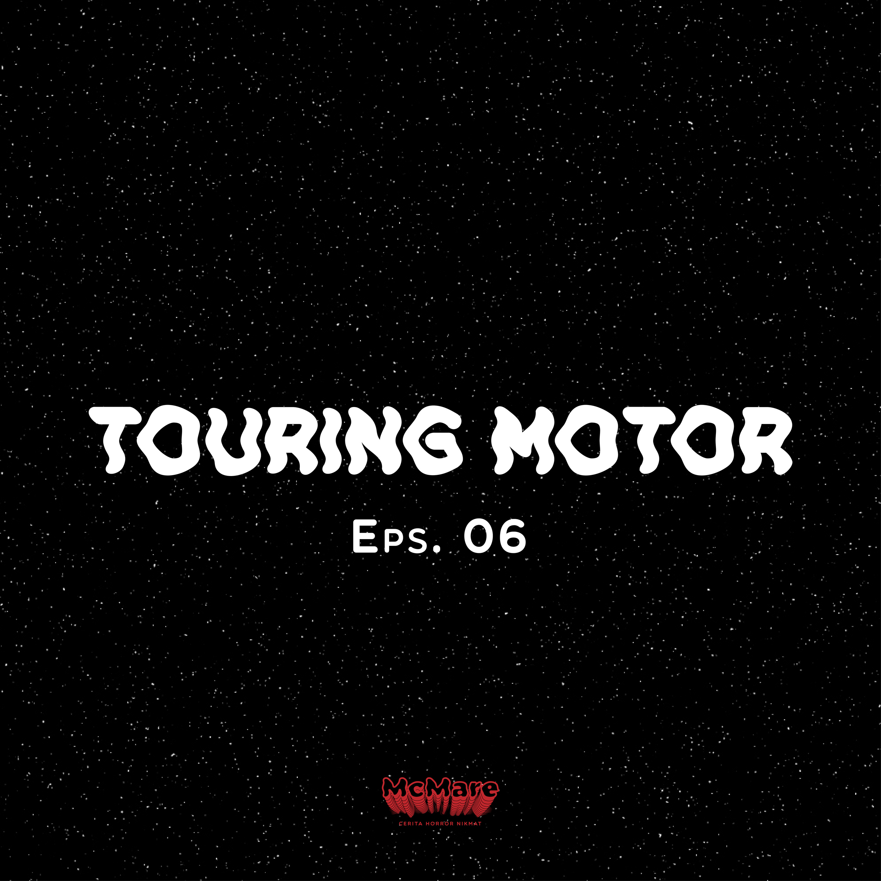 TOURING MOTOR - Eps. 06