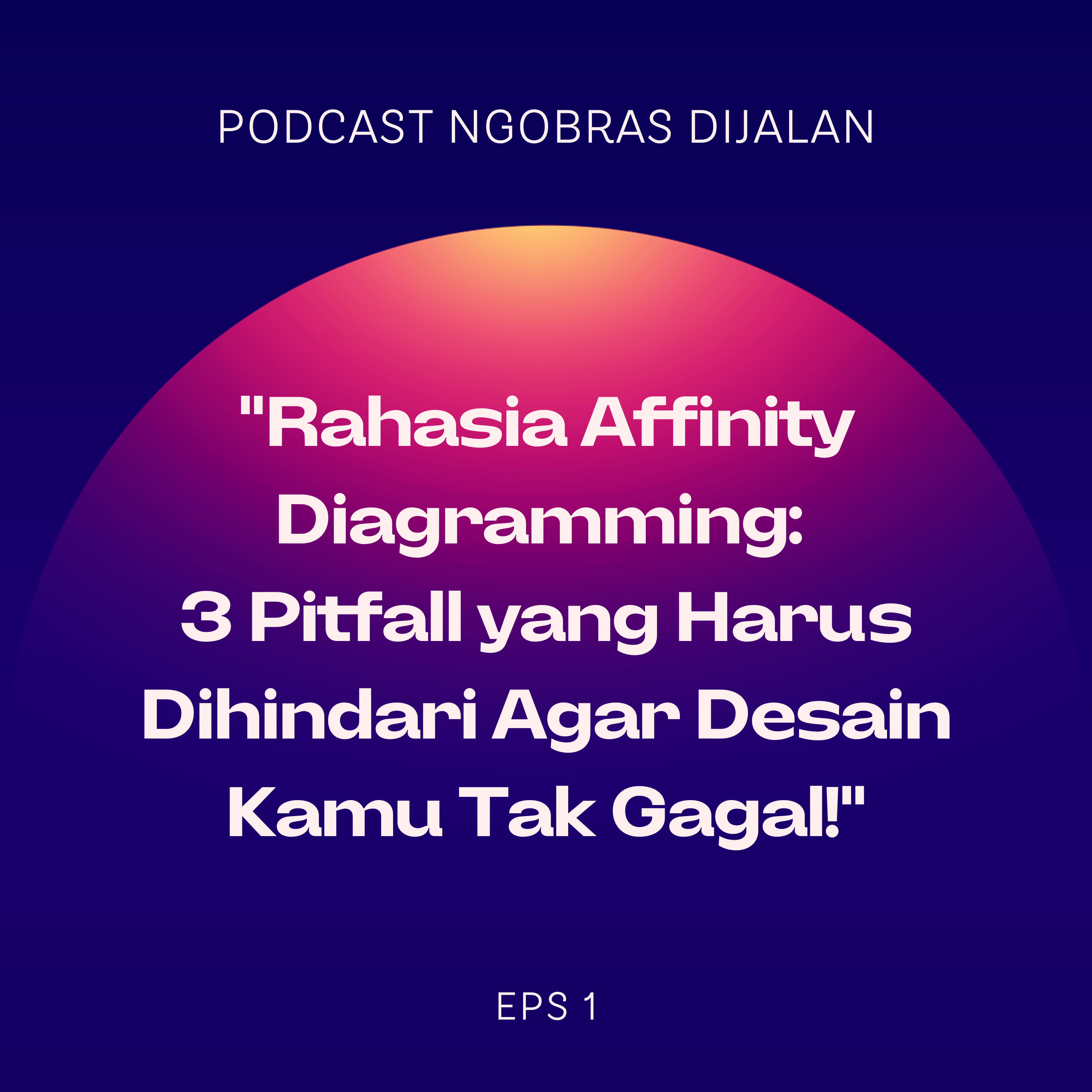 Rahasia Affinity Diagramming: 3 Pitfall yang Harus Dihindari Agar Desain Kamu Tak Gagal!
