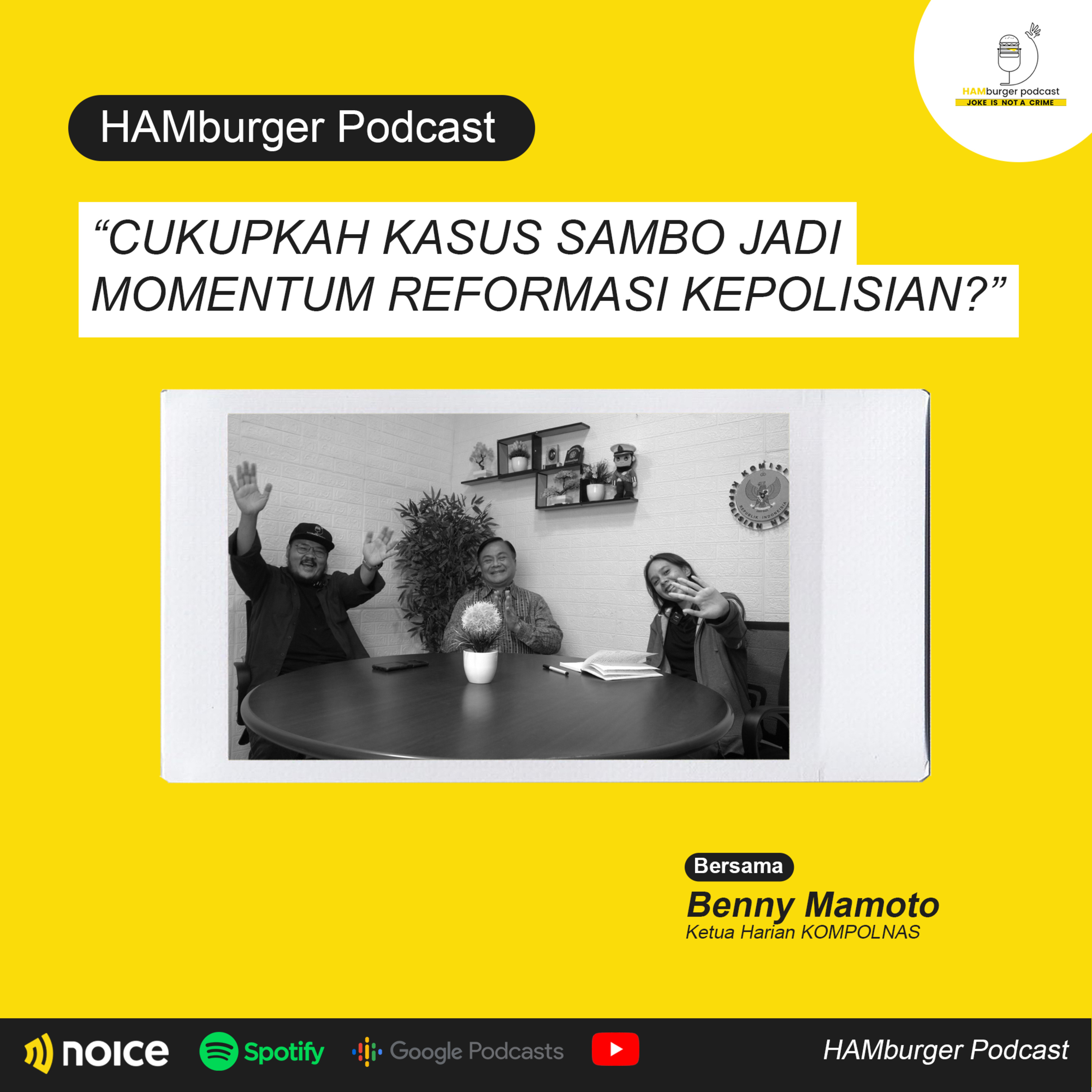 Cukupkah Kasus Sambo Jadi Momentum Reformasi Kepolisian? - Bersama Benny Mamoto