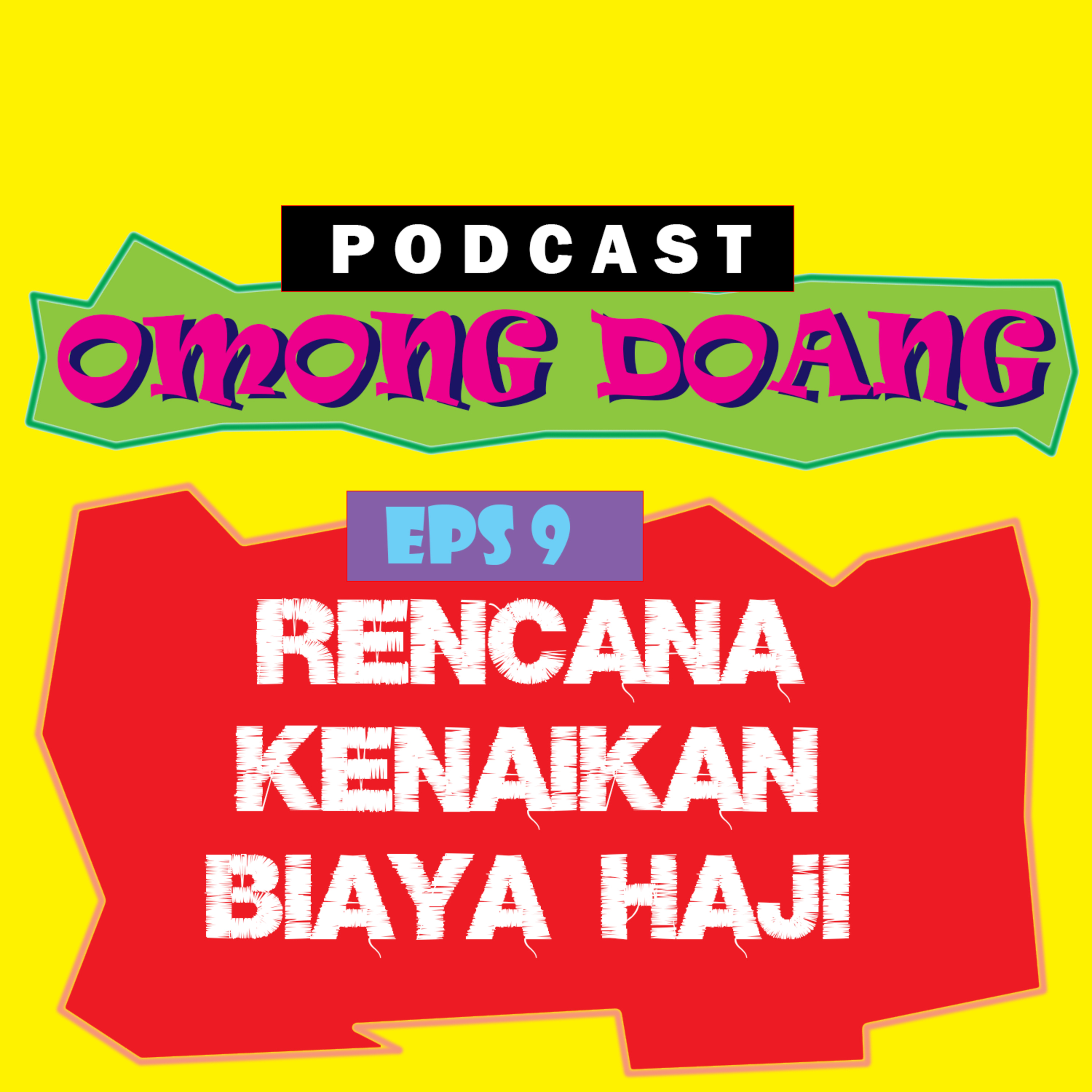 Episode 9. Rencana Kenaikan Biaya Haji