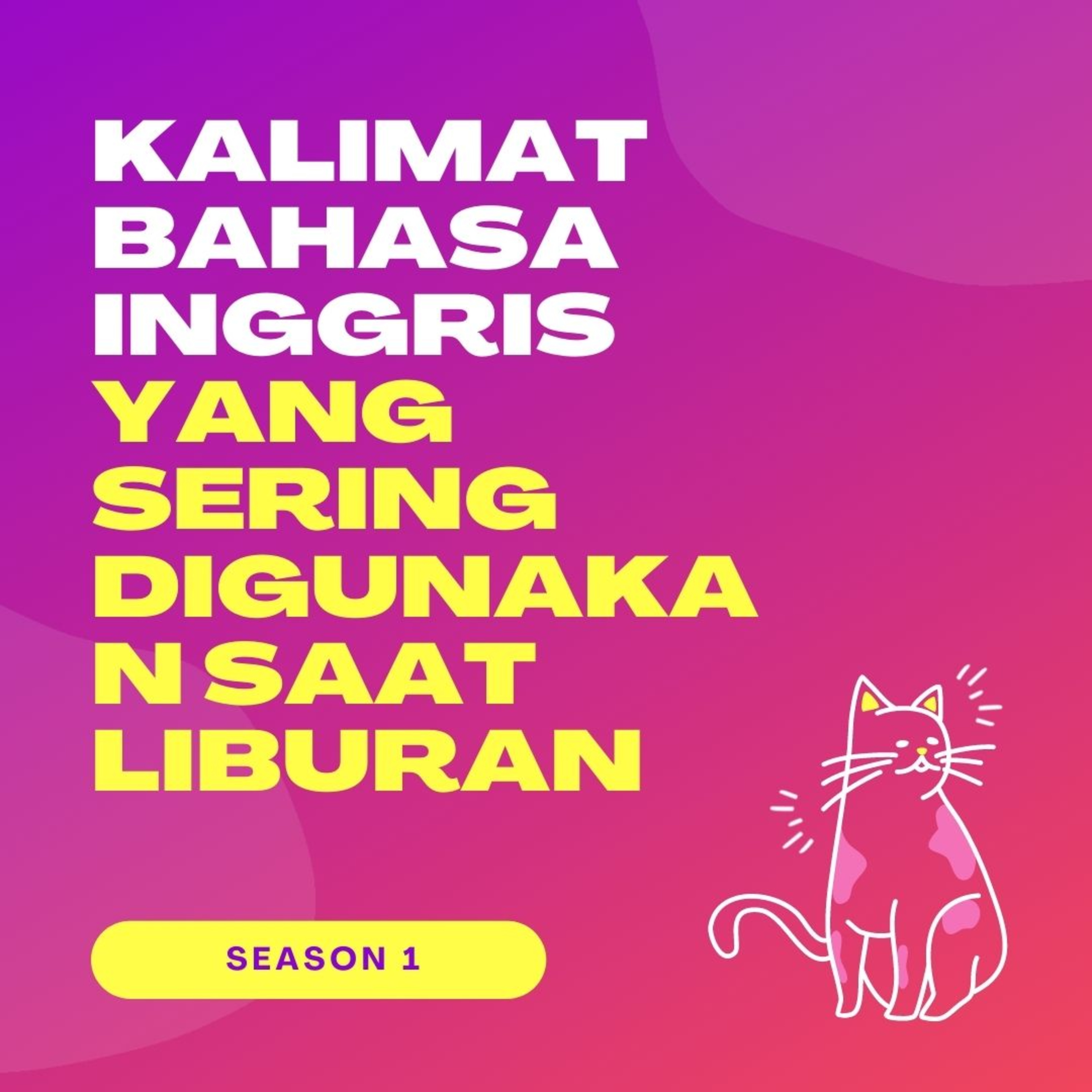 Kalimat bahasa inggris yang sering digunakan saat liburan