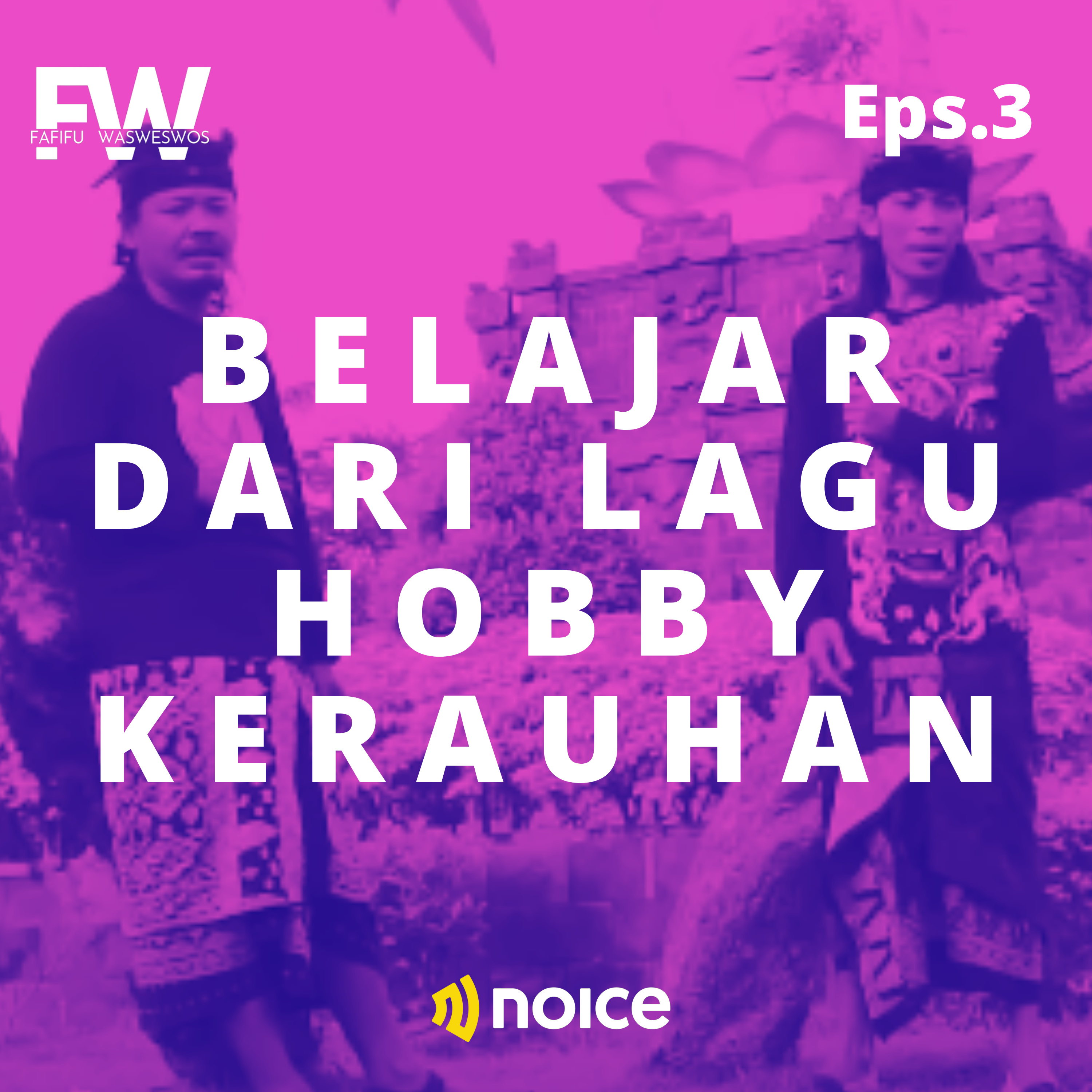 Eps 3. Belajar dari lagu Hobby Kerauhan
