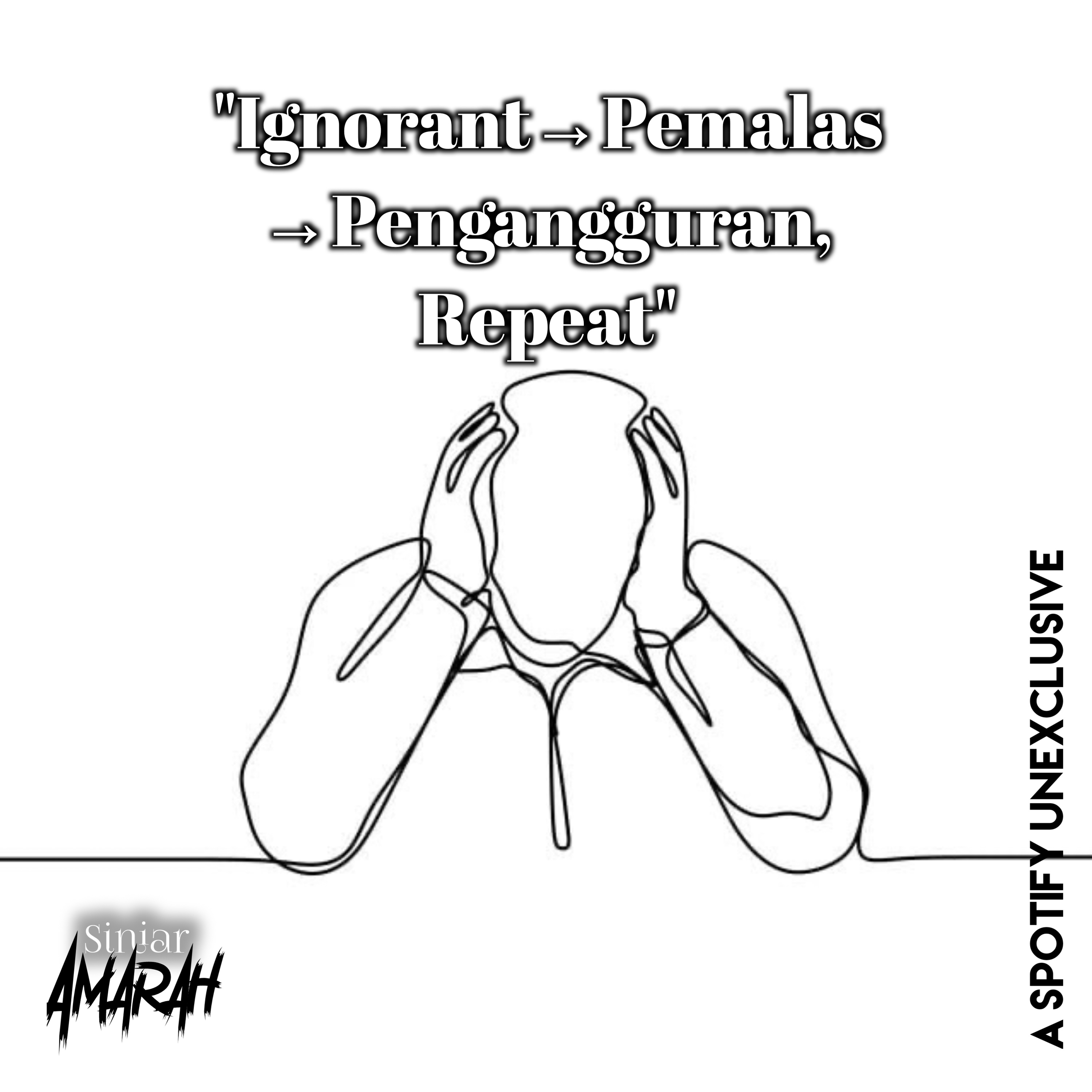 Eps 10 - Ignorant→Pemalas→Pengangguran, REPEAT