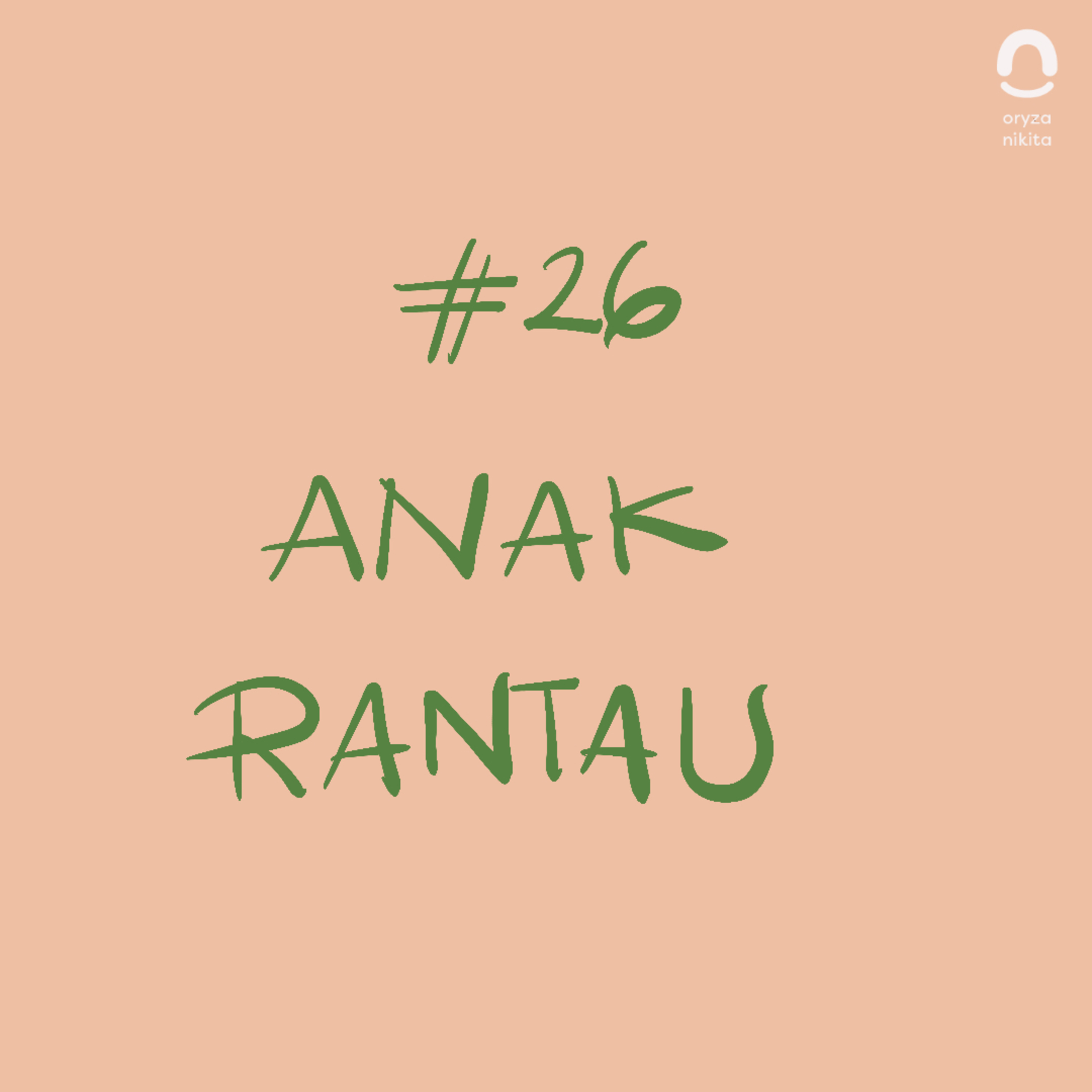 #26 Cerita Aja: Anak Rantau