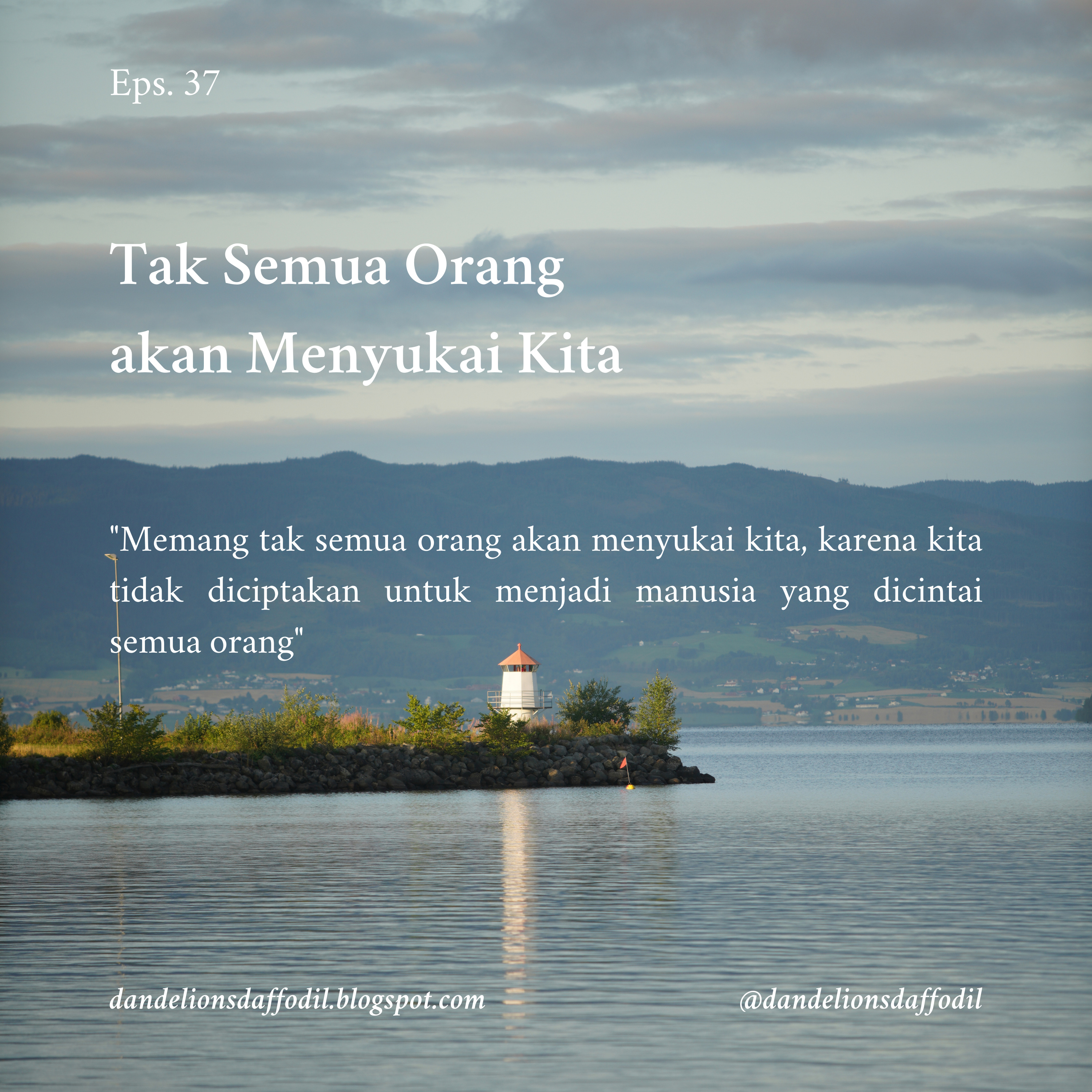 Tak Semua Orang akan Menyukai Kita | Eps. 37