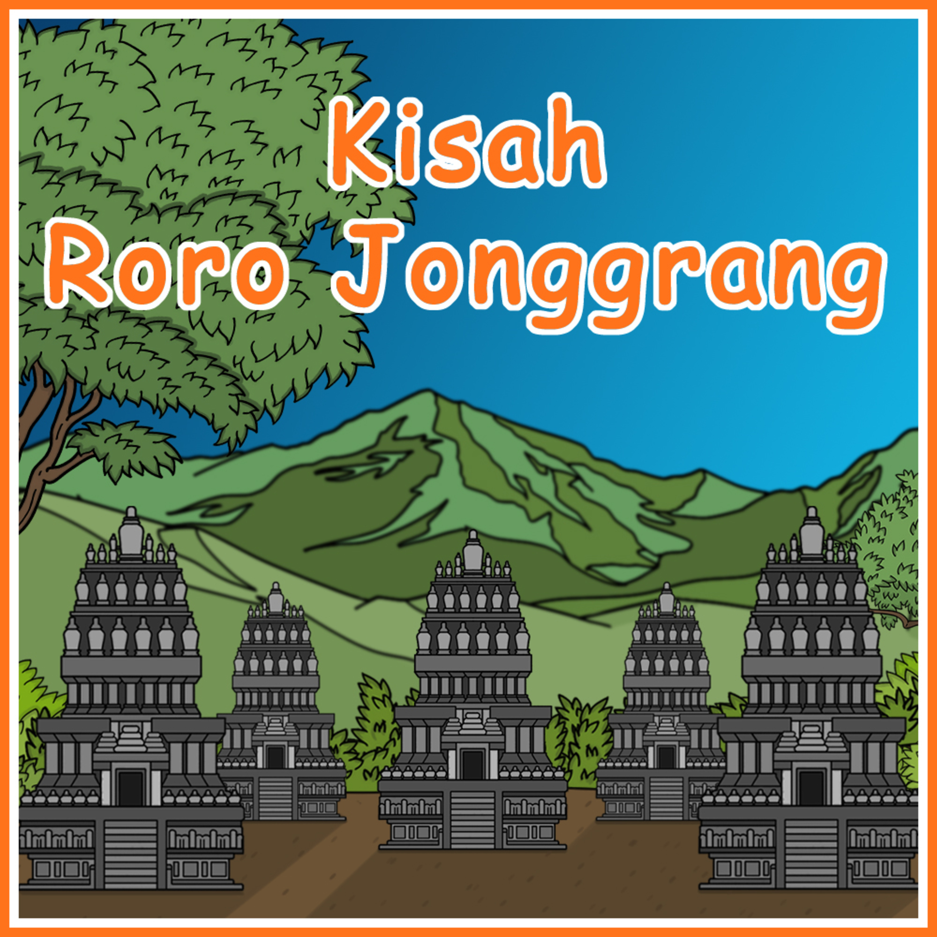 VIDEO RORO JONGGRANG | Dongeng Anak Masa Kini | Dongeng Anak | Cerita Rakyat | Cerita Anak | Sebelum Tidur